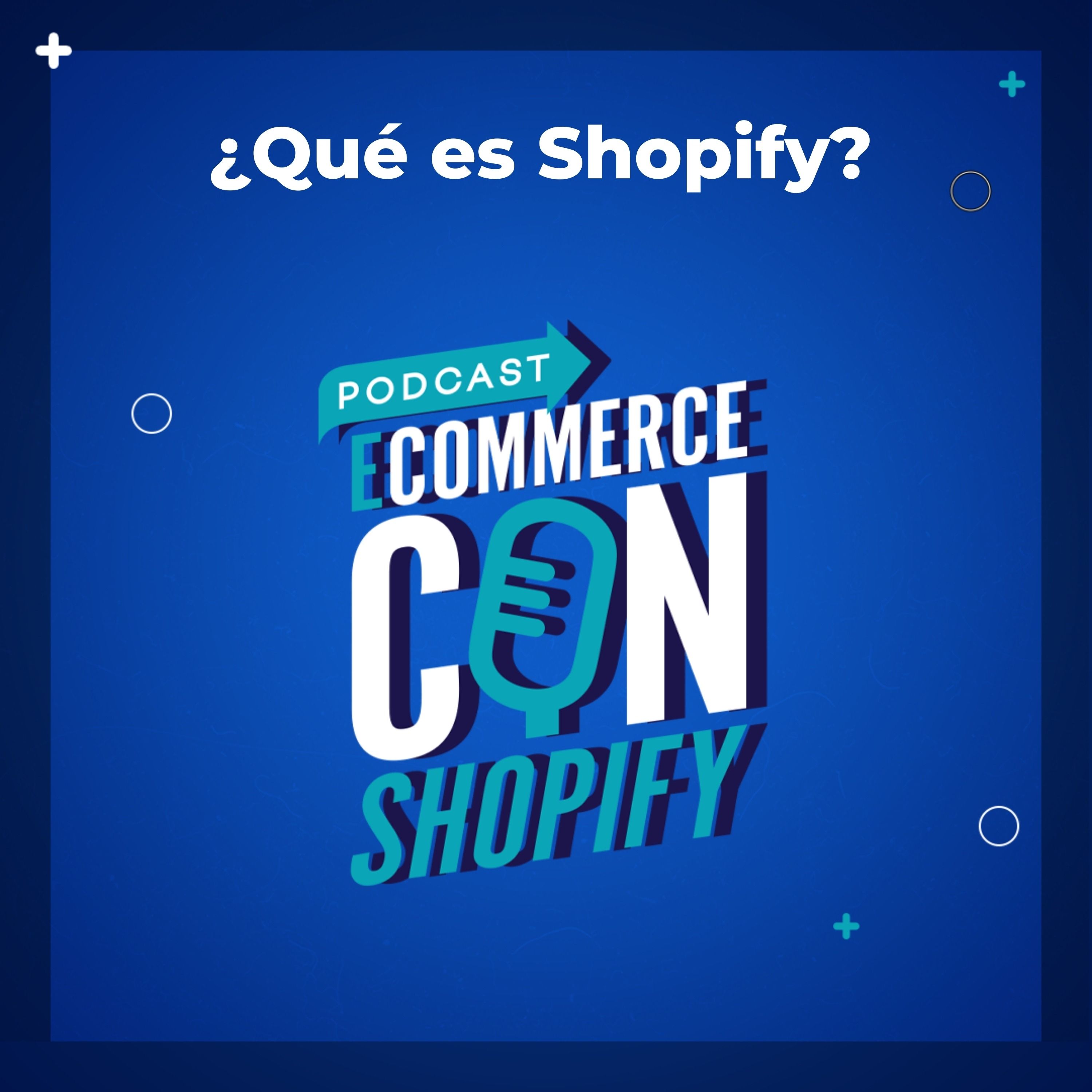 ¿Qué es Shopify? episode artwork