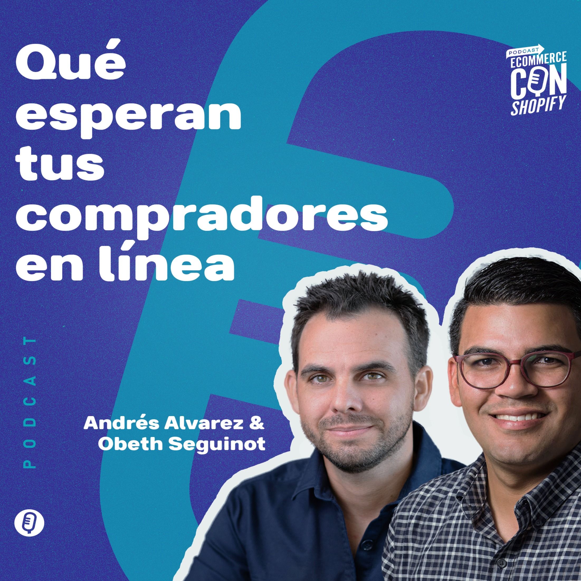 Qué esperan los compradores de tu tienda en línea episode artwork
