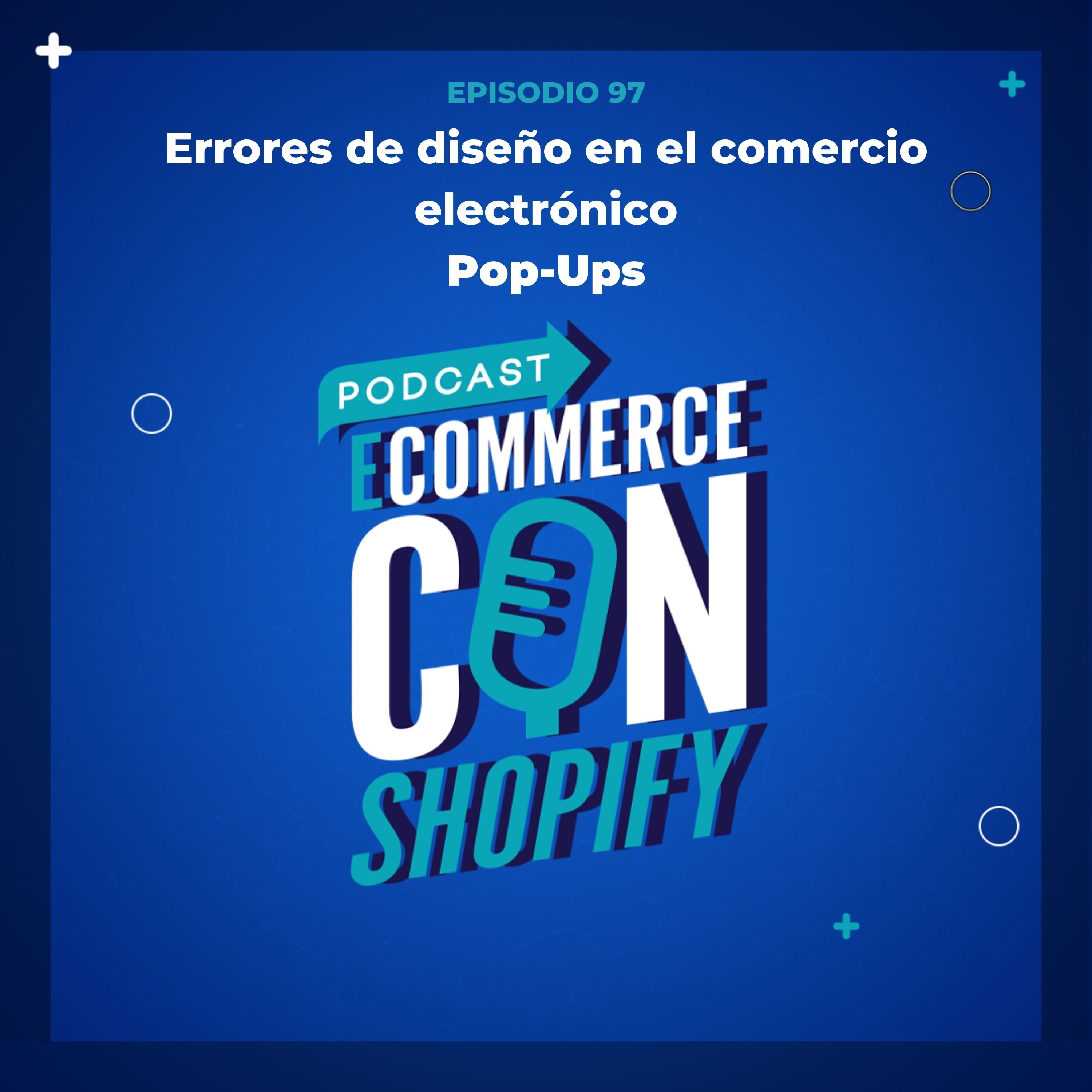 Errores de diseño en el comercio electrónico: Pop-Ups episode artwork