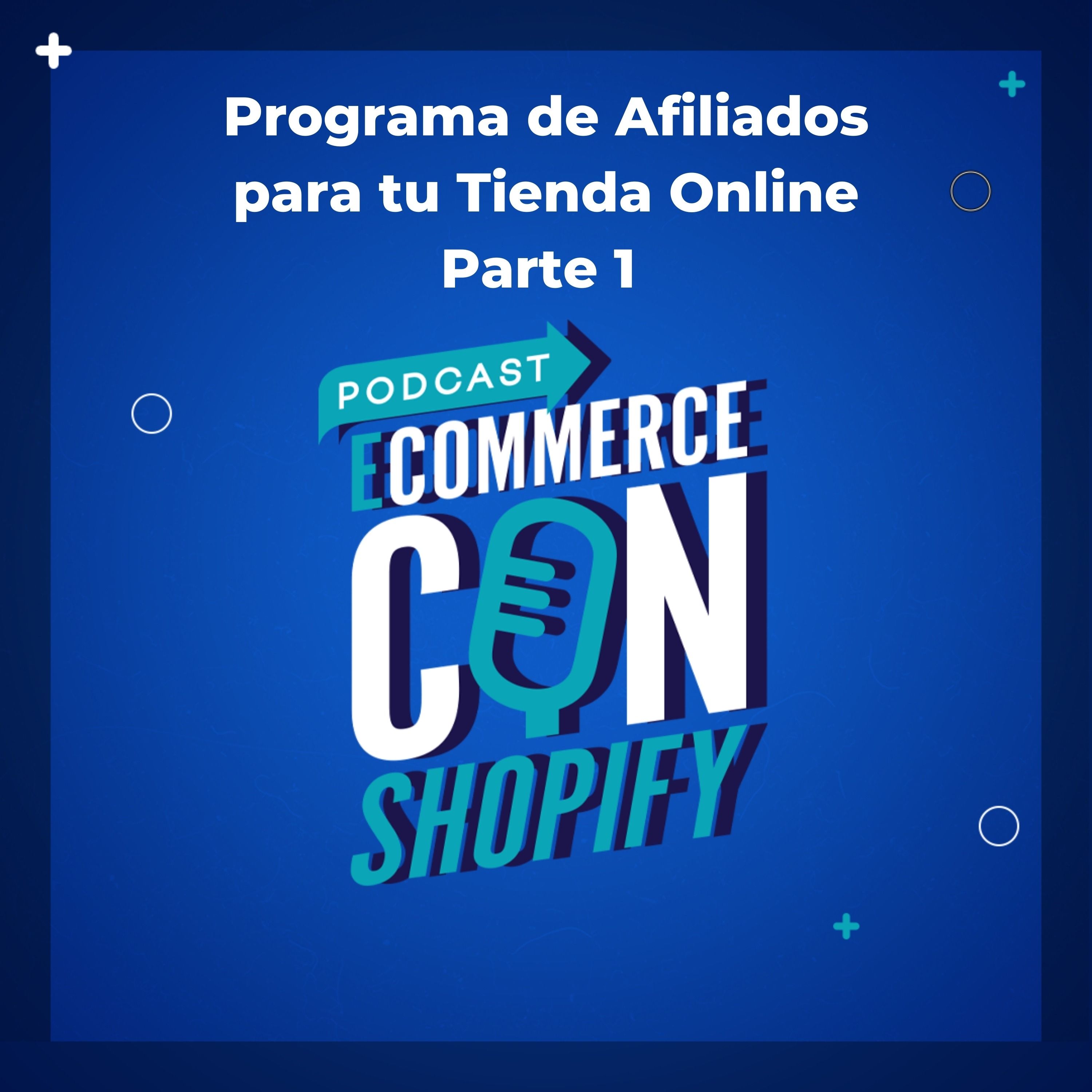 Programa de Afiliados para tu Tienda Online Parte 1
