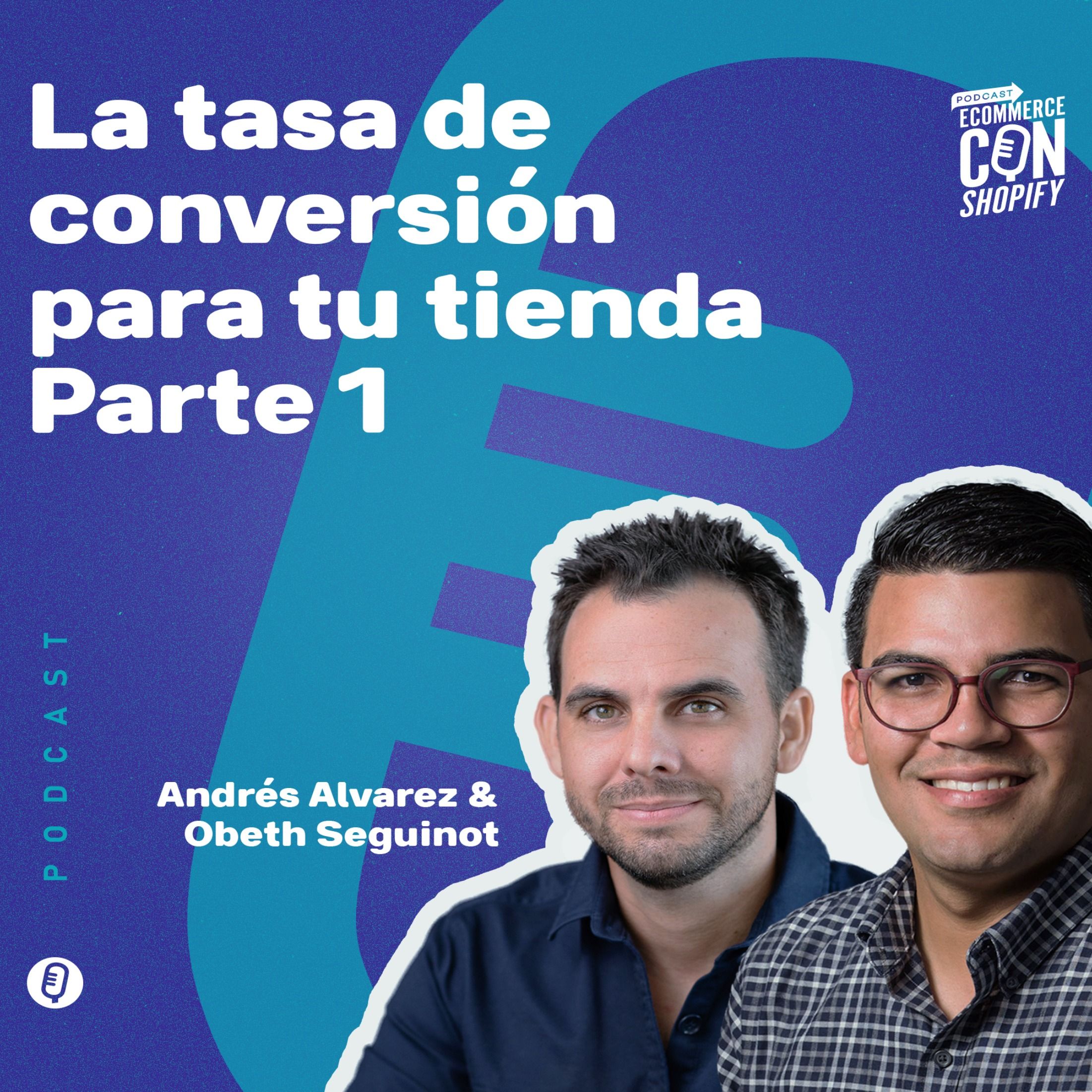 La tasa de conversión para tu tienda online Parte 1 episode artwork