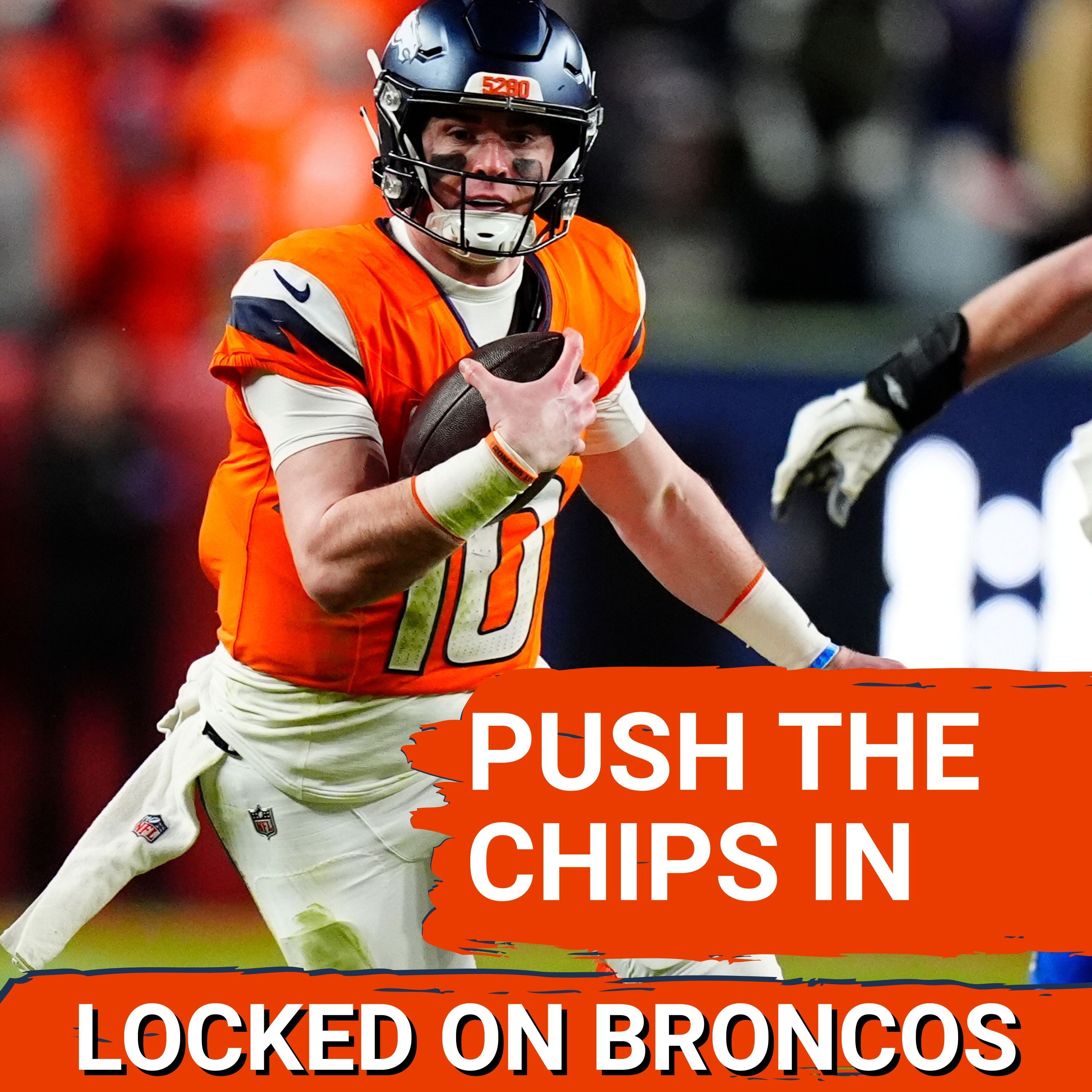 ALL IN: Denver Broncos MUST PUSH THE CHIPS In Around Bo Nix