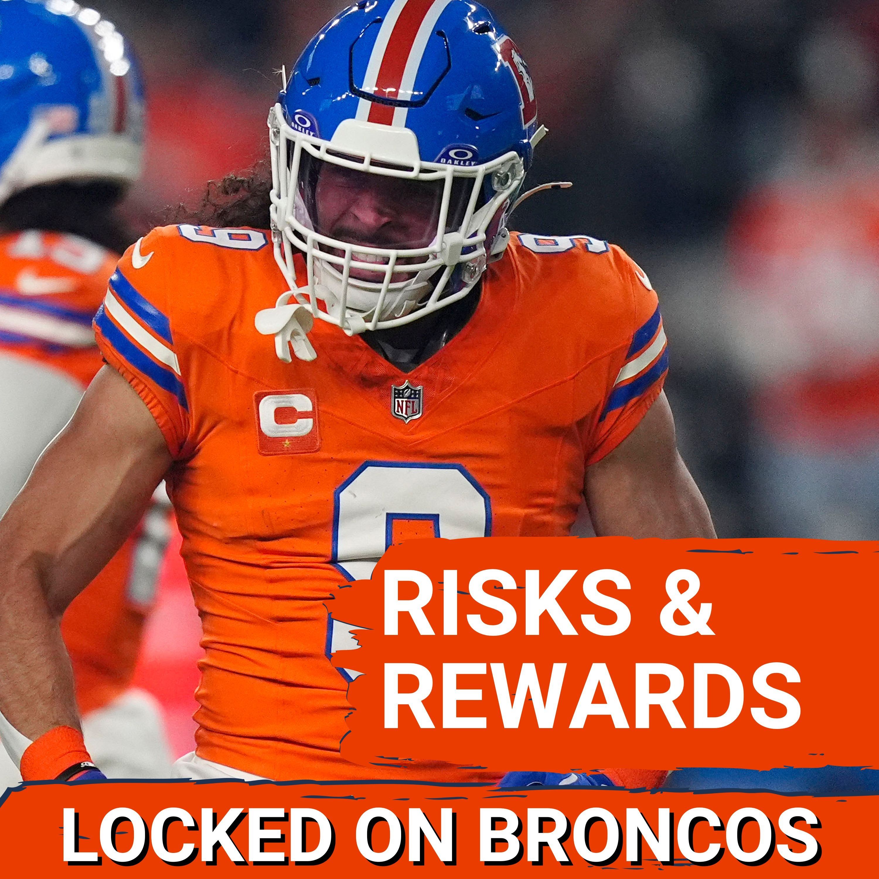 RISK vs. REWARD: Denver Broncos Top 2025 Pickups Show RISKS of Free Agency