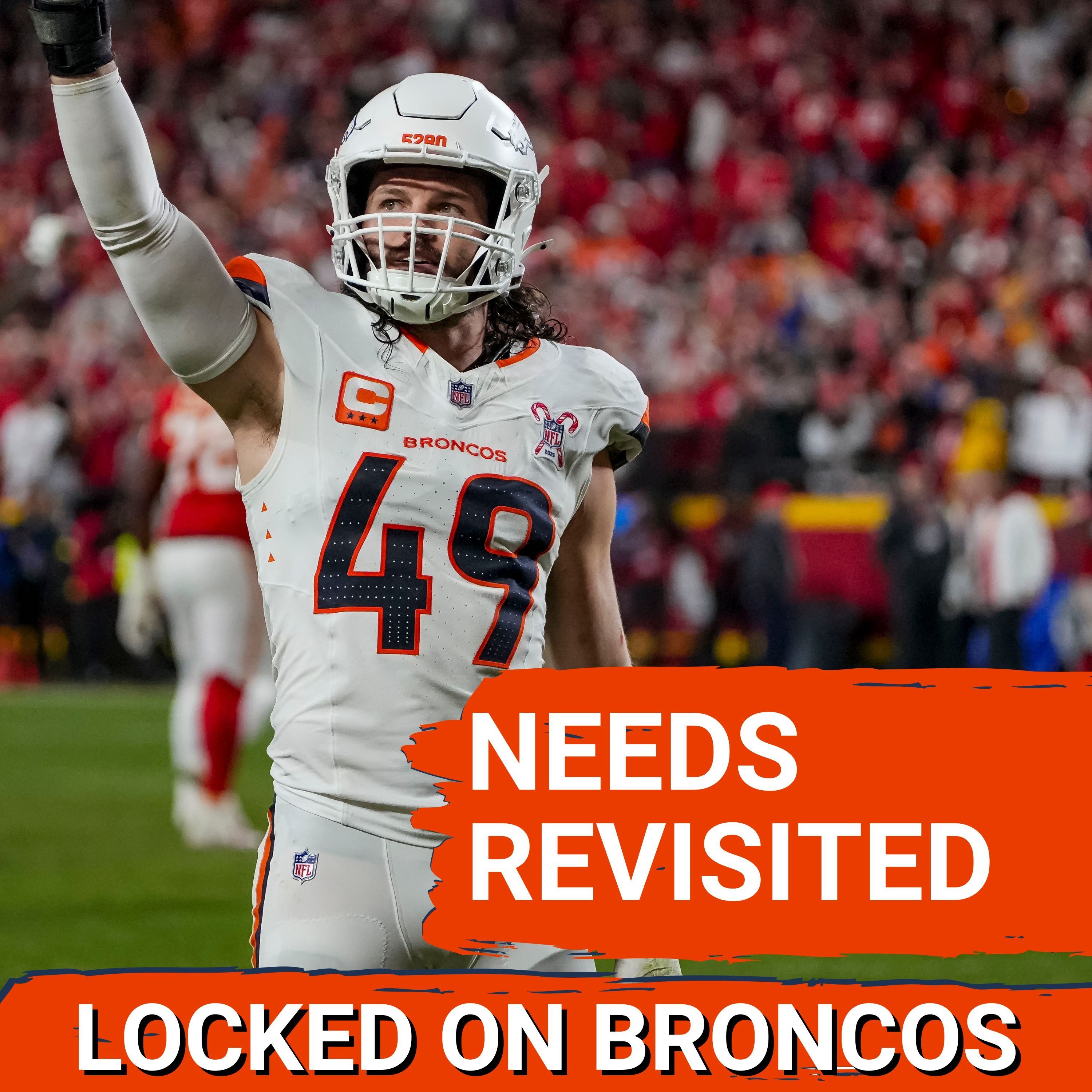 RUN IT BACK OR UPGRADE: Denver Broncos BIGGEST NEEDS Revisited
