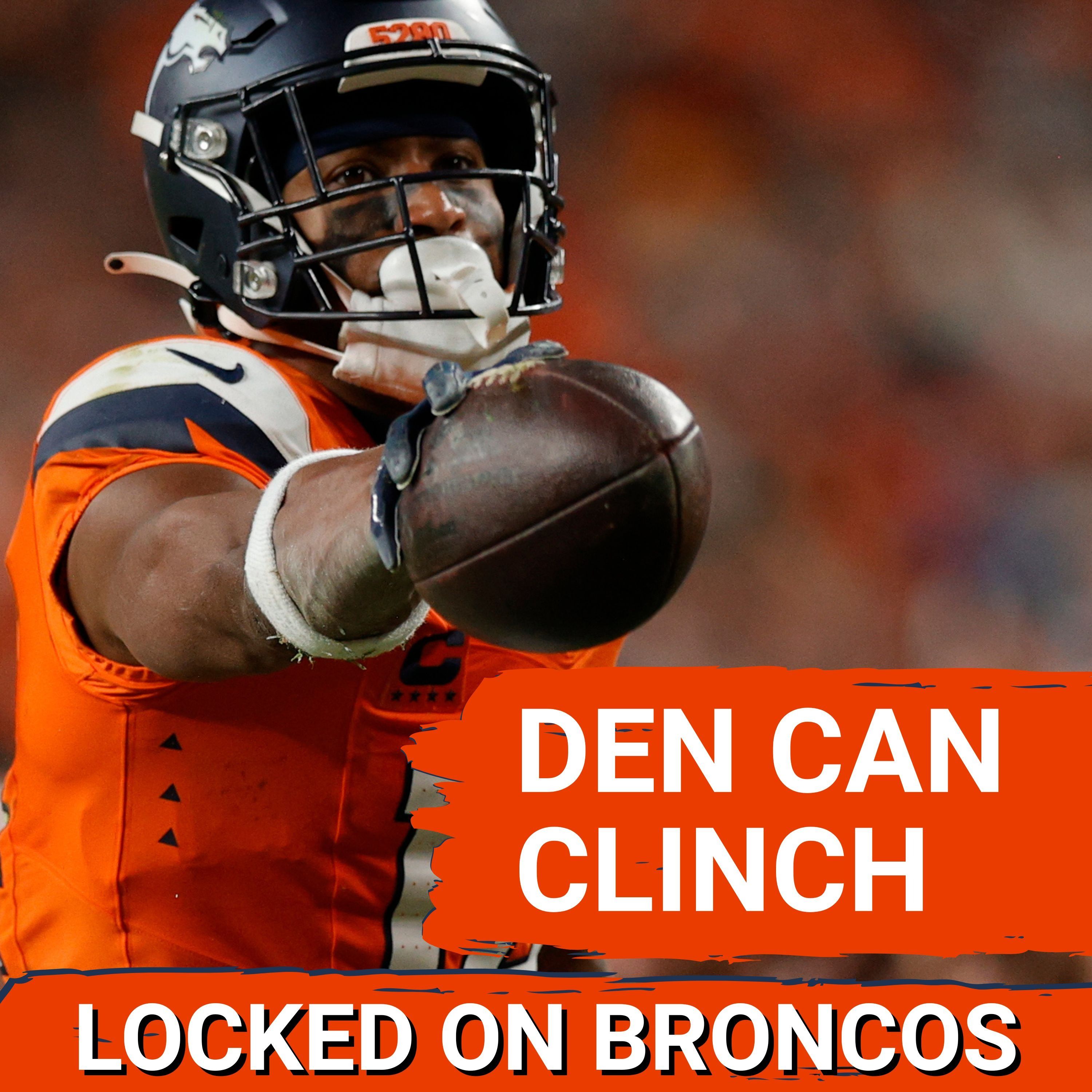 LOCK IN: Denver Broncos Can CLINCH AFC West and Top Seed on Sunday