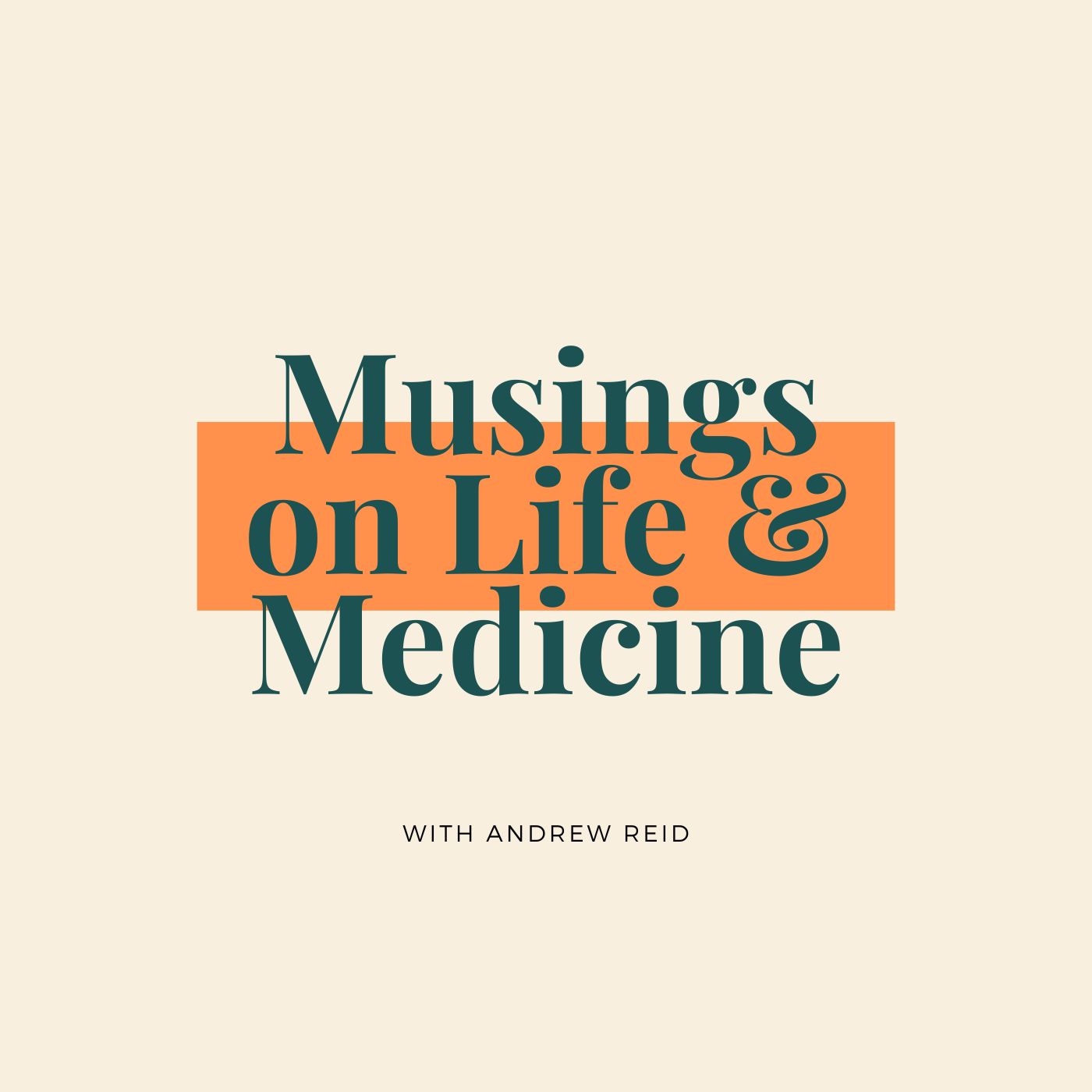 Musings on Life and Medicine Podcast