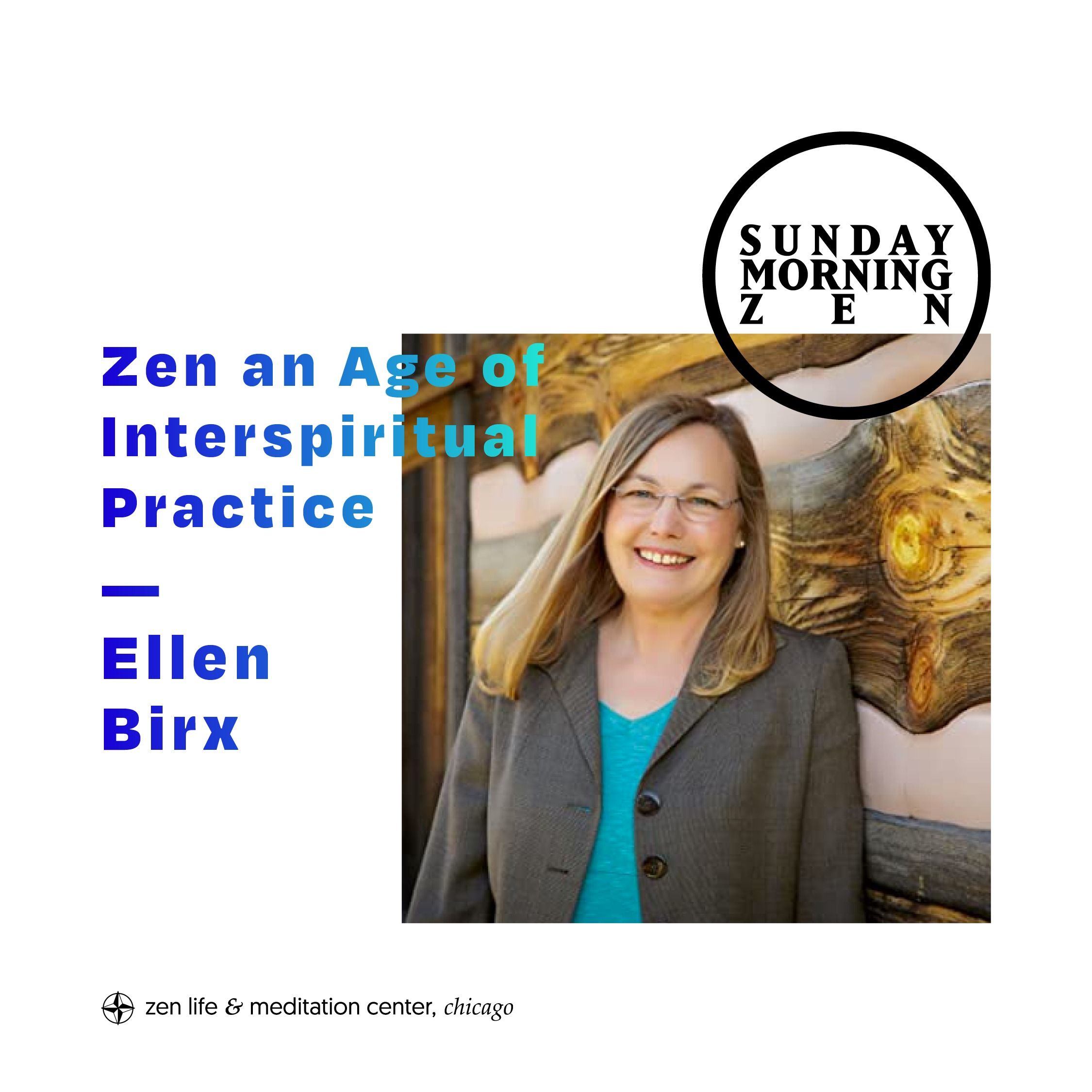 Zen an Age of Interspiritual Practice — Dharma talk by Ellen Birx