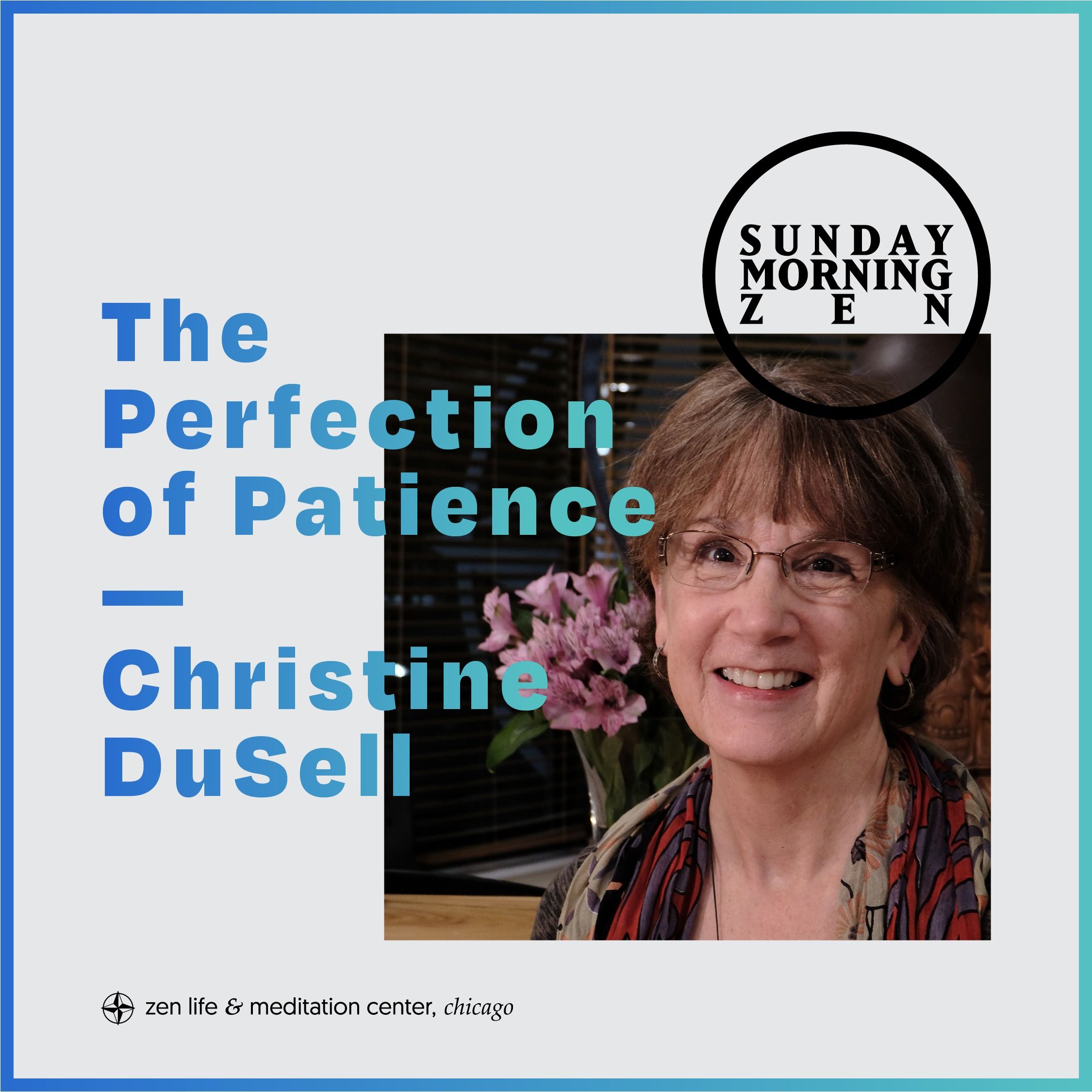 The Perfection of Patience – Dharma talk by Christine DuSell episode artwork