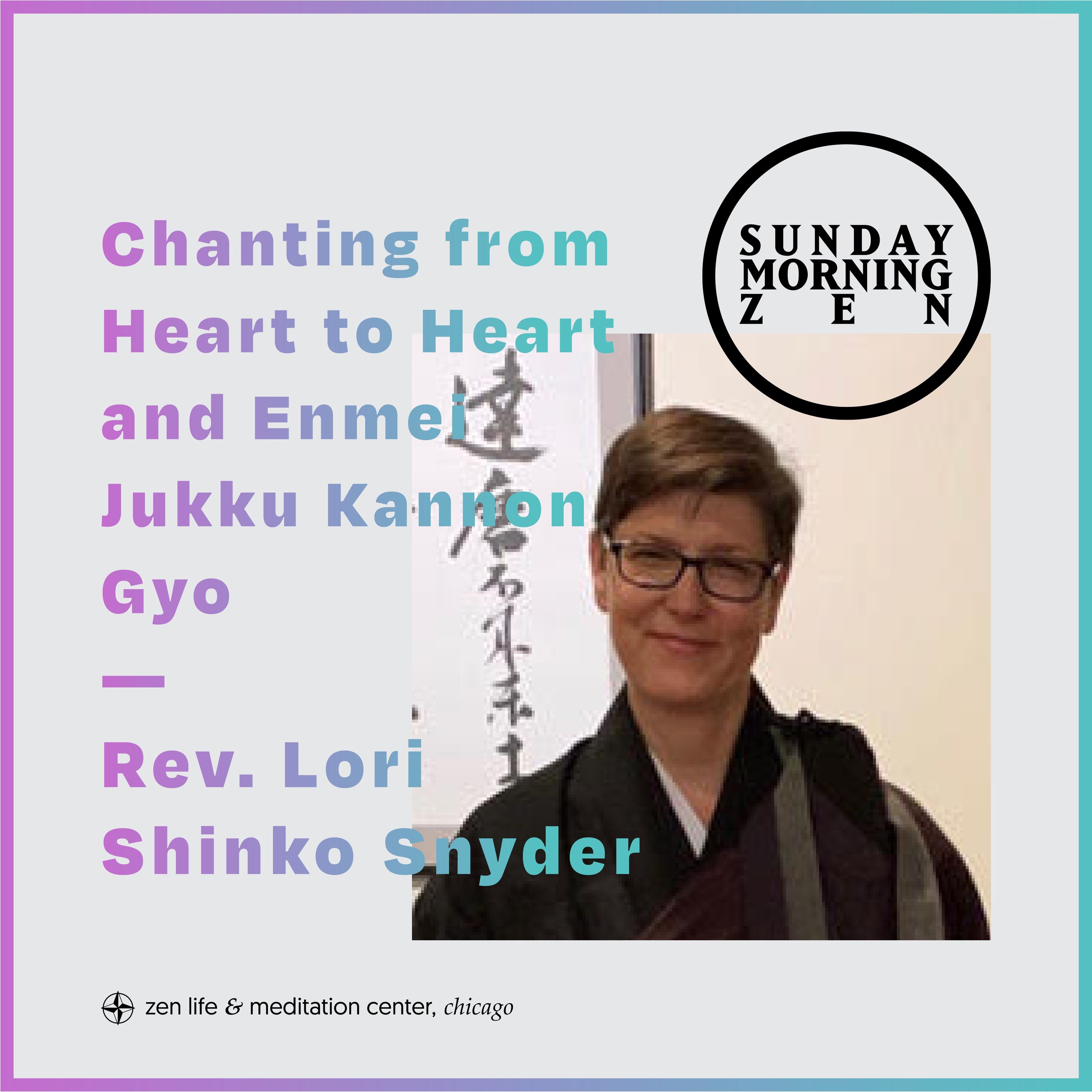 Chanting from Heart to Heart and Enmei Jukku Kannon Gyo – Dharma talk by Rev. Lori Shinko Snyder episode artwork
