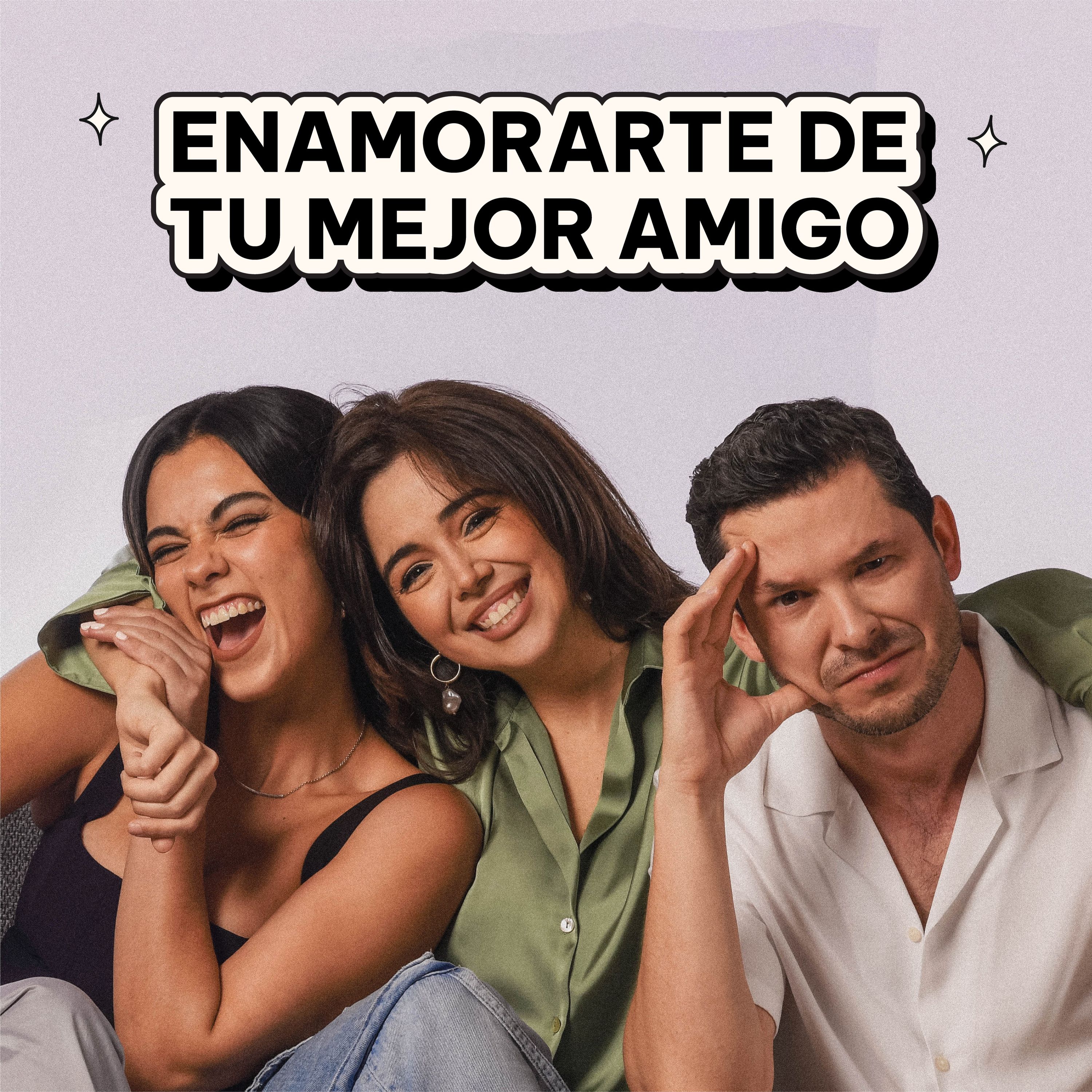 ENAMORARTE DE TU MEJOR AMIGO | DATE CUENTA PODCAST
