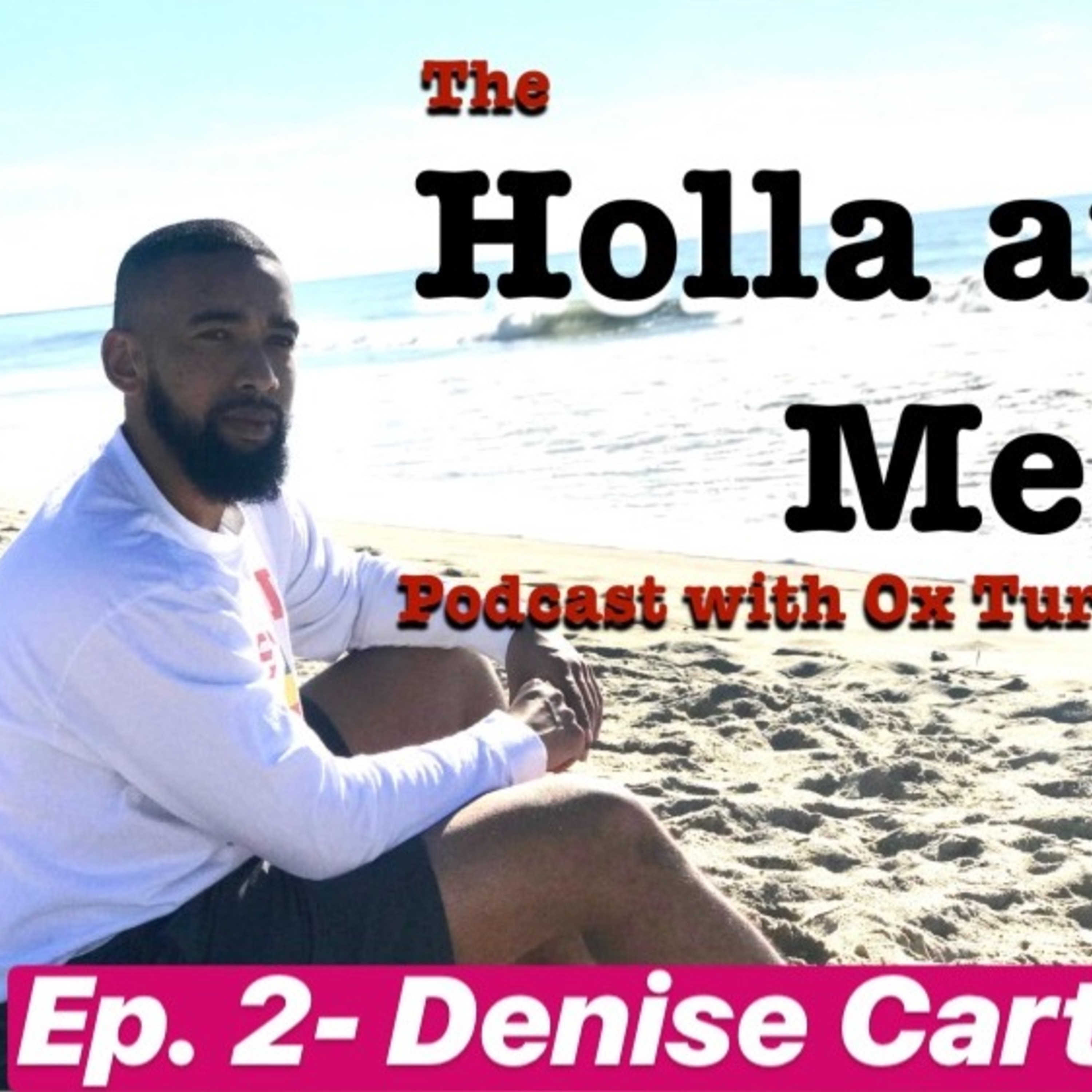 The Holla at Me! Podcast with Ox Turner