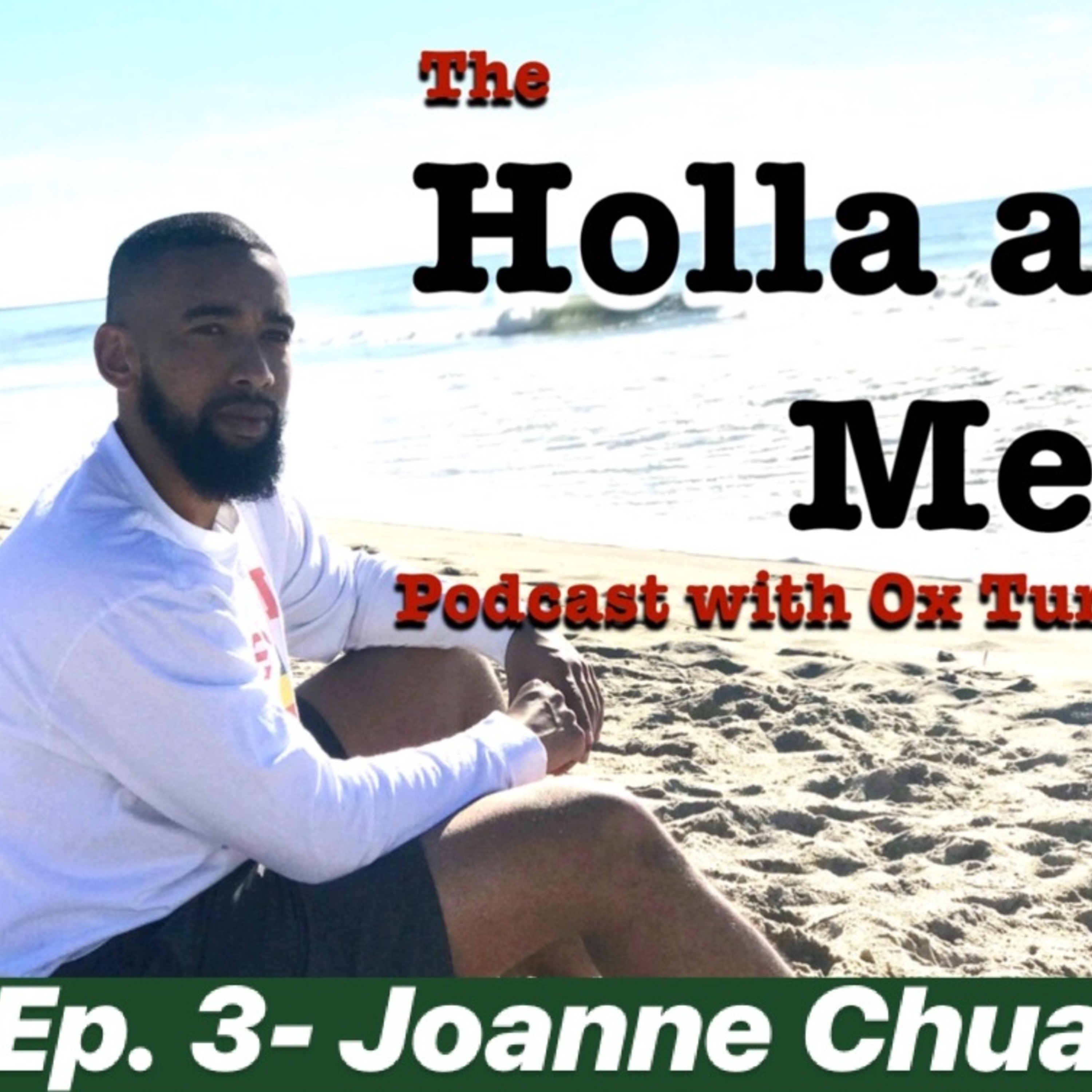 The Holla at Me! Podcast with Ox Turner