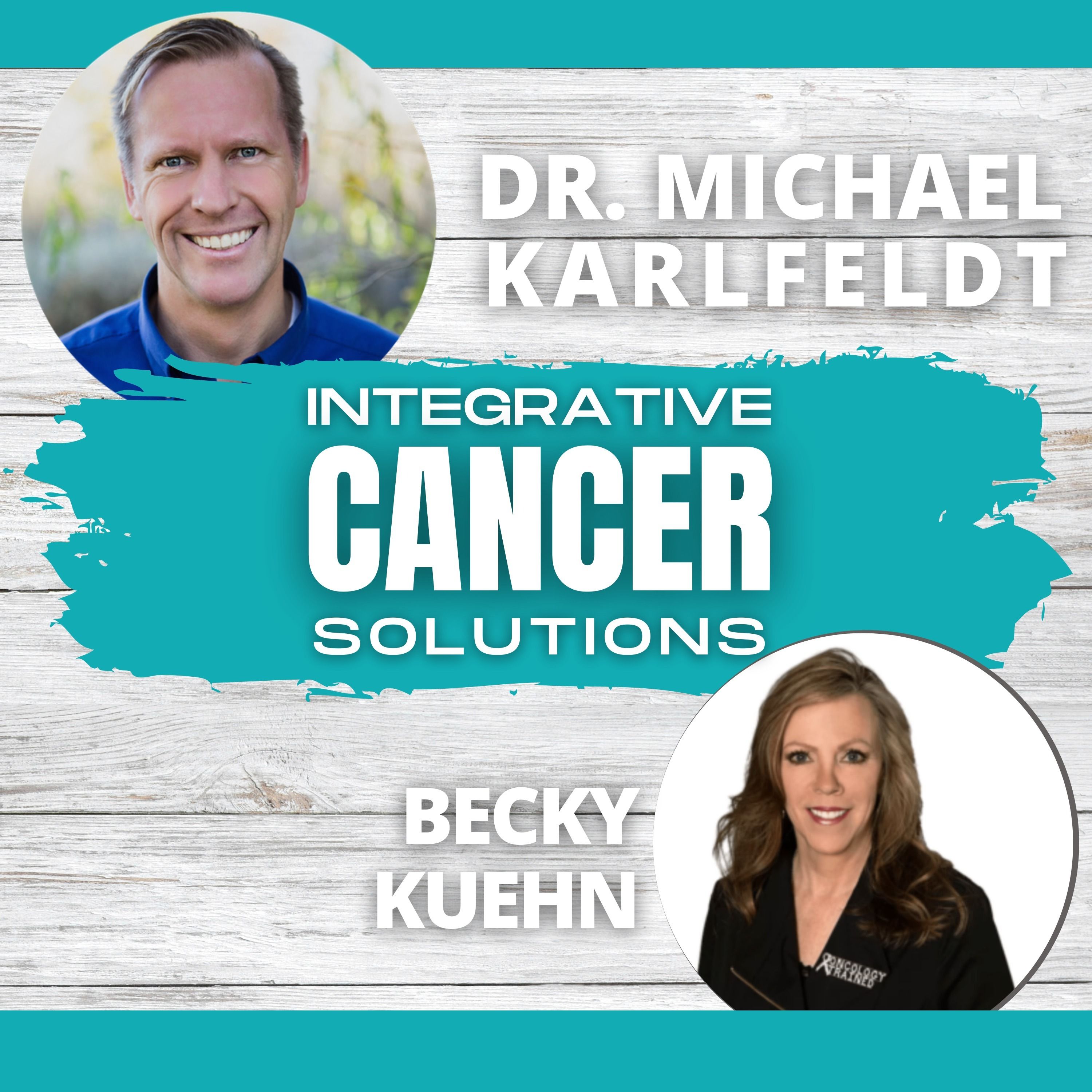 Integrative Cancer Solutions with Dr. Karlfeldt
