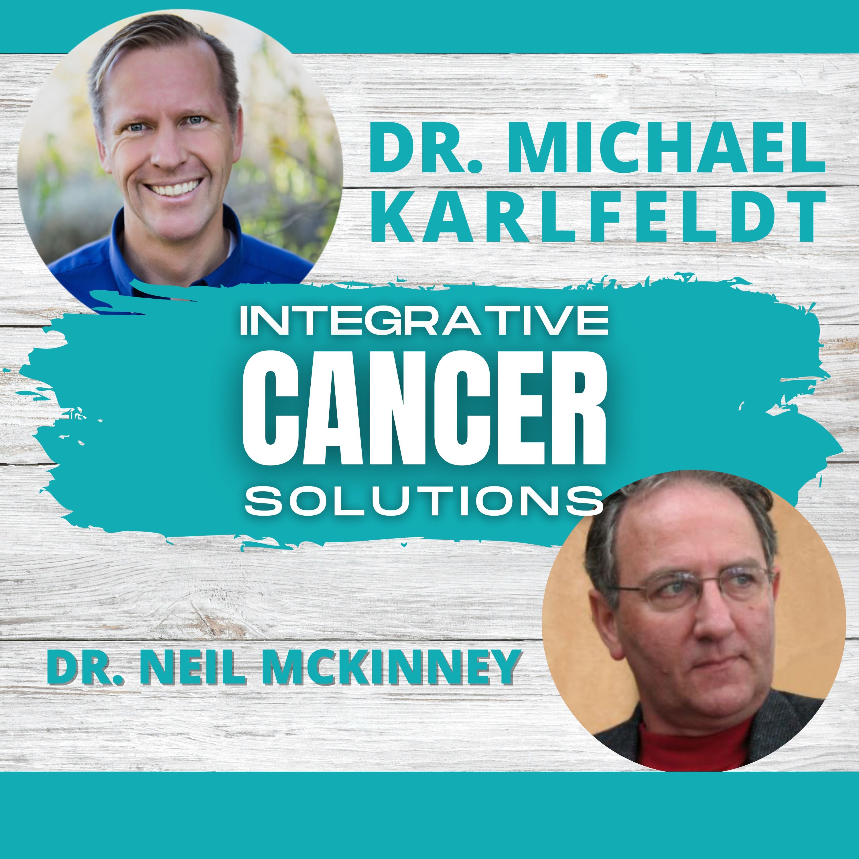 Integrative Cancer Solutions with Dr. Karlfeldt