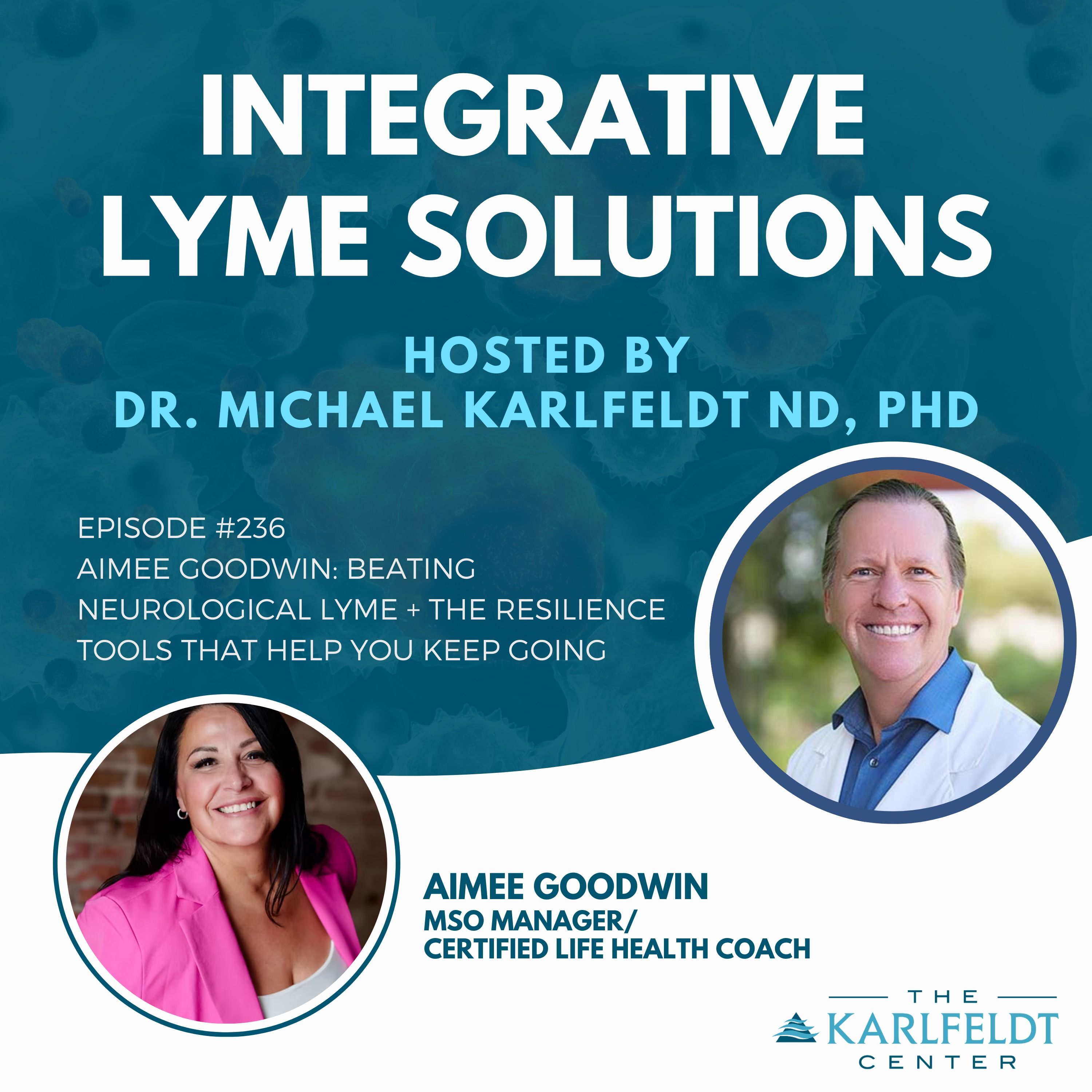 Aimee Goodwin: Beating Neurological Lyme + The Resilience Tools That Help You Keep Going