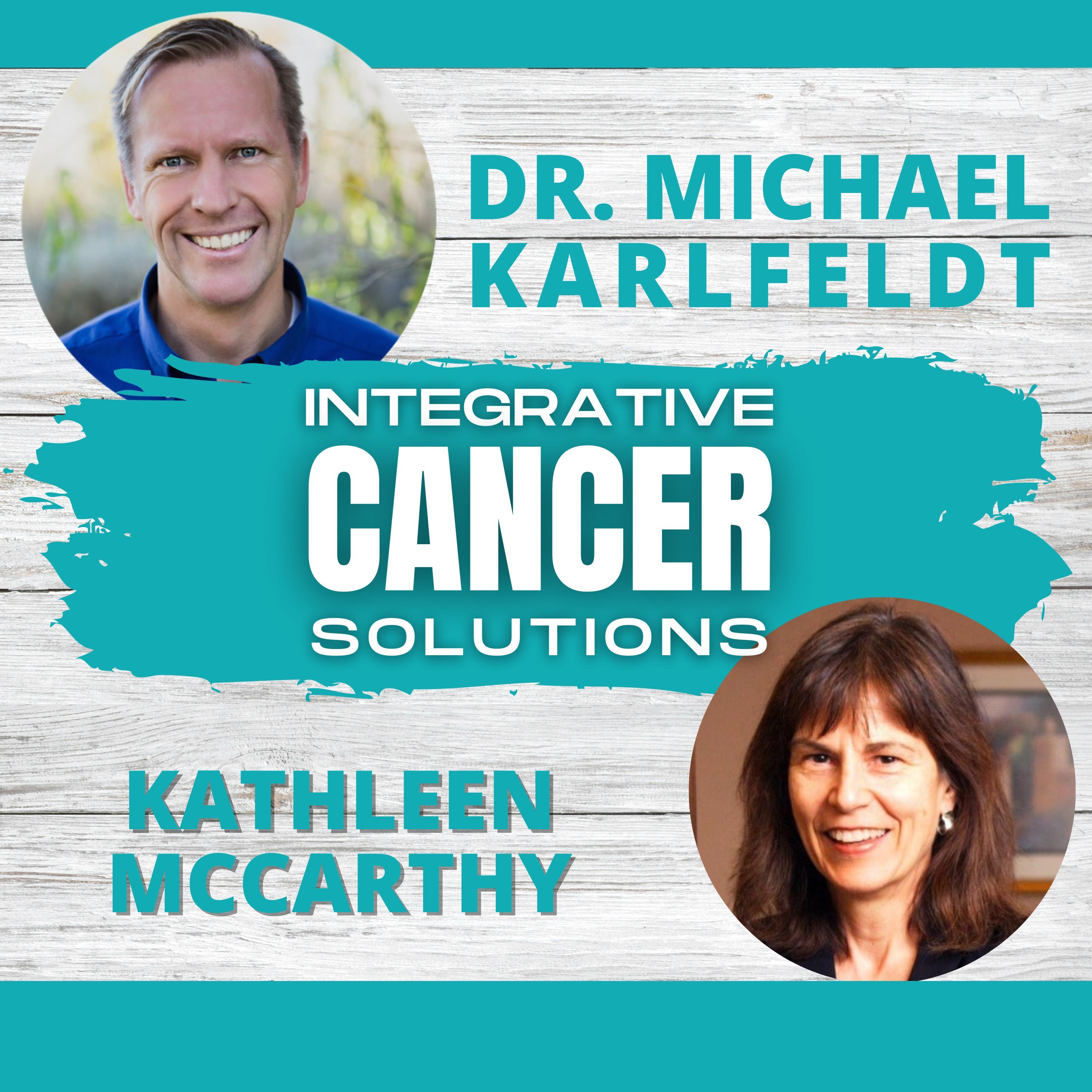 Paradigm Shift: Let Cancer Be the Teacher that It Can Be with Kathleen McCarthy