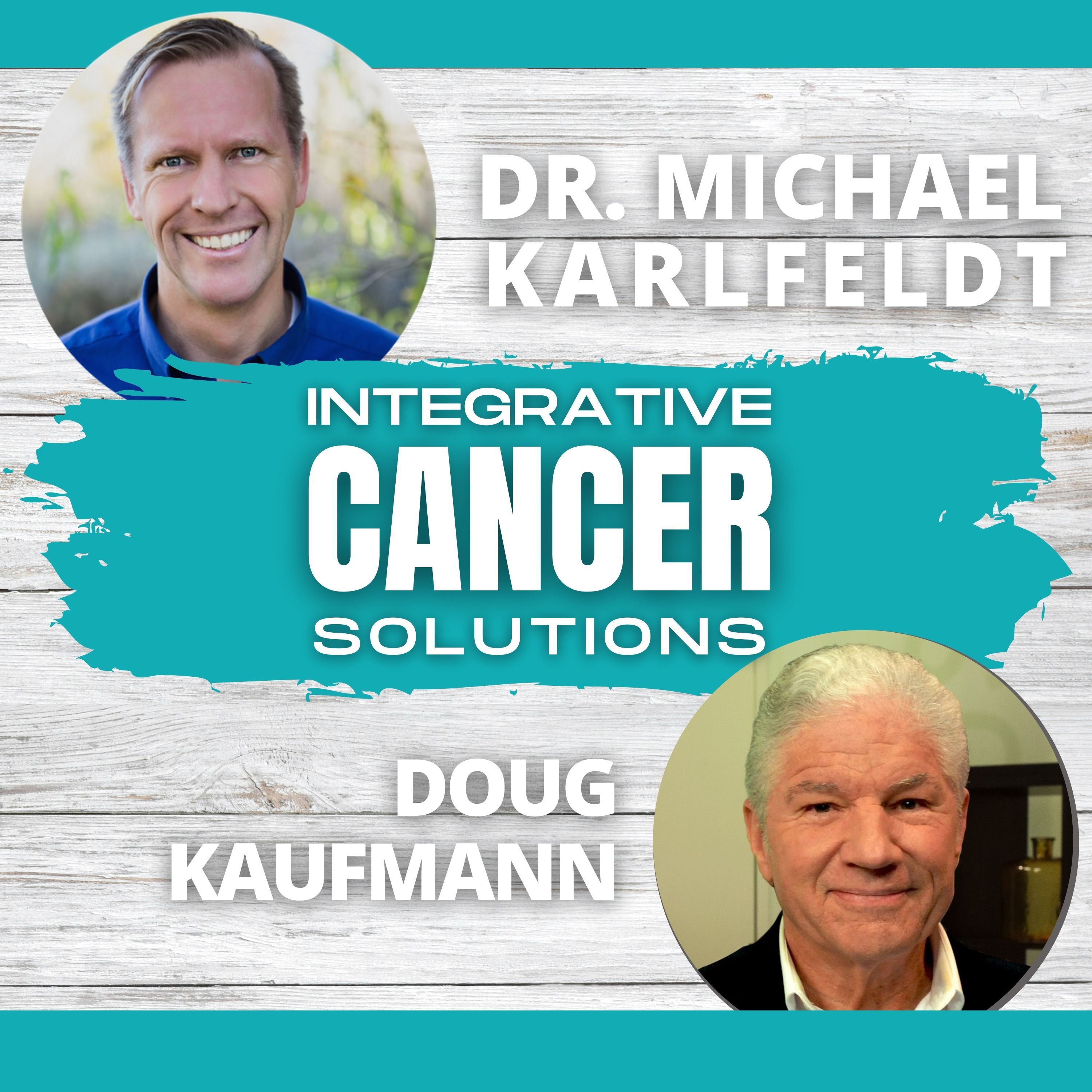Integrative Cancer Solutions with Dr. Karlfeldt