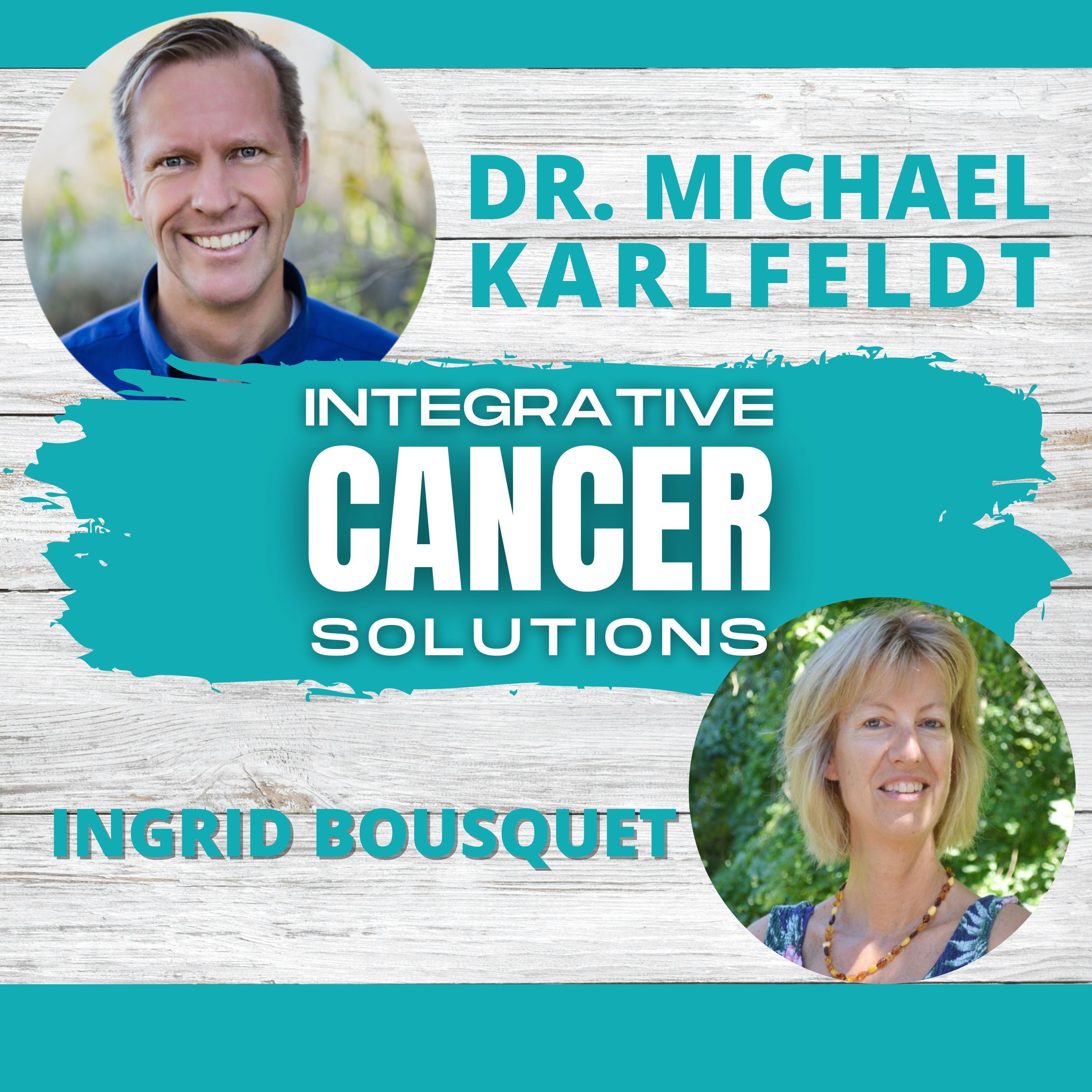 Integrative Cancer Solutions with Dr. Karlfeldt