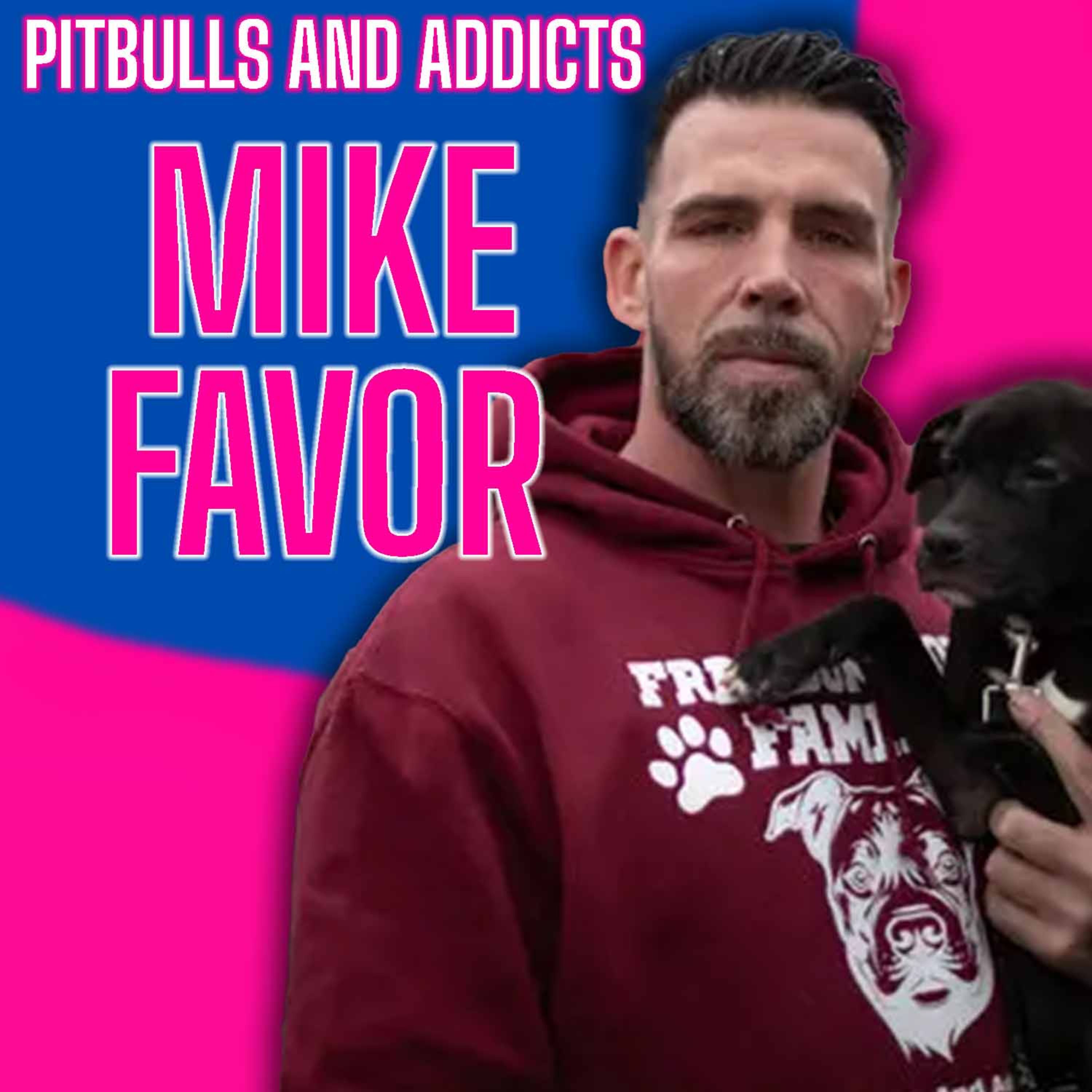 Pitbulls And Addicts: The Inspiring Journey of Mike Favor and His Mission to Give Second Chances To The Misunderstood