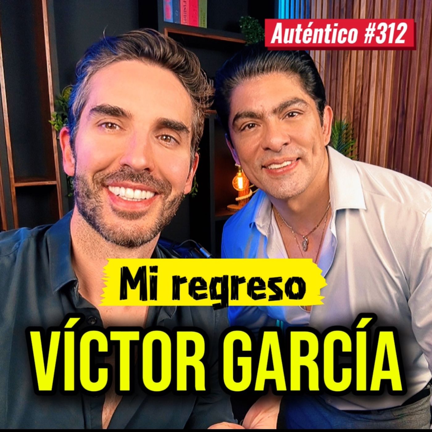 Victor García | Auténtico #312 | La Academia, Dios, Mi regreso