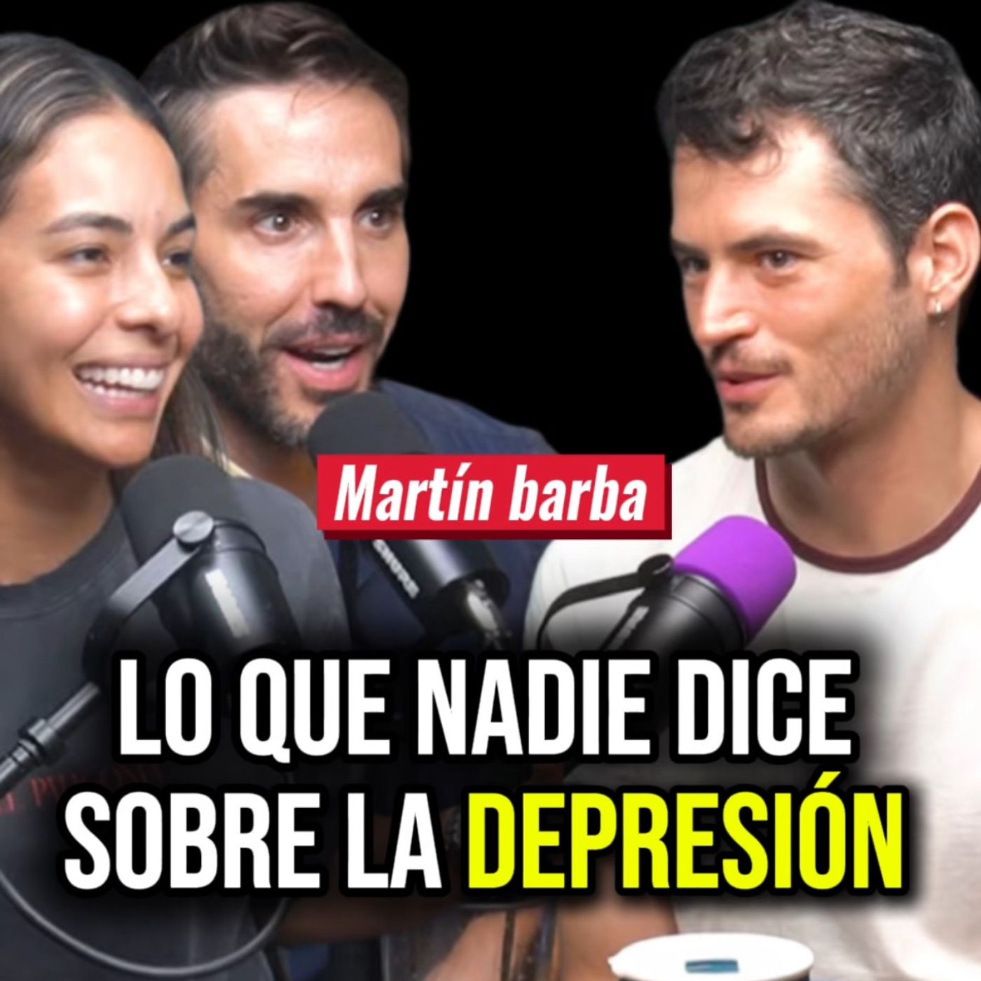 Lo que NADIE te dice sobre la DEPRESIÓN | Martin Barba | Auténtico #311 |Pedro Prieto y Titi Jaques