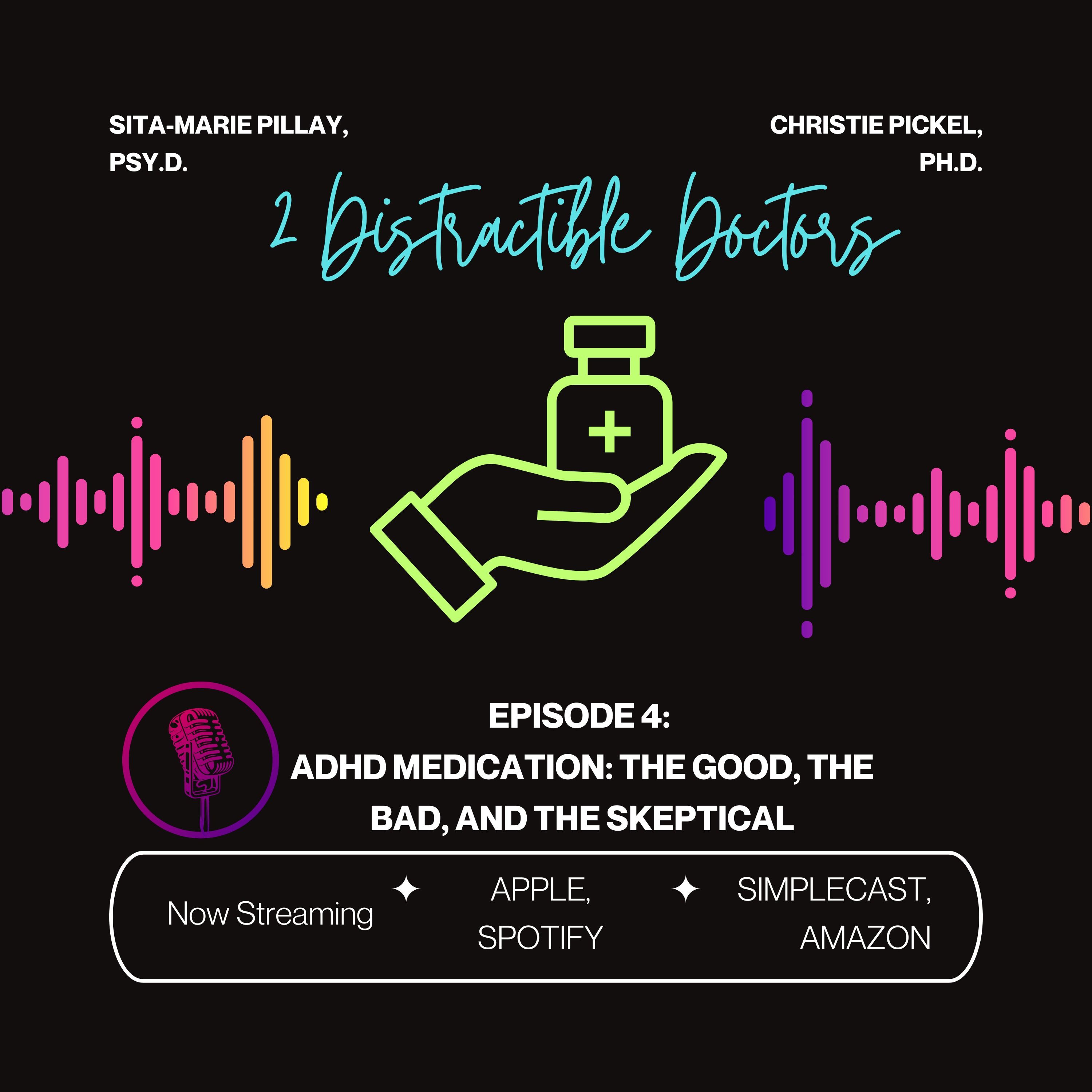 ADHD Medication: The Good, the Bad, and the Skeptical