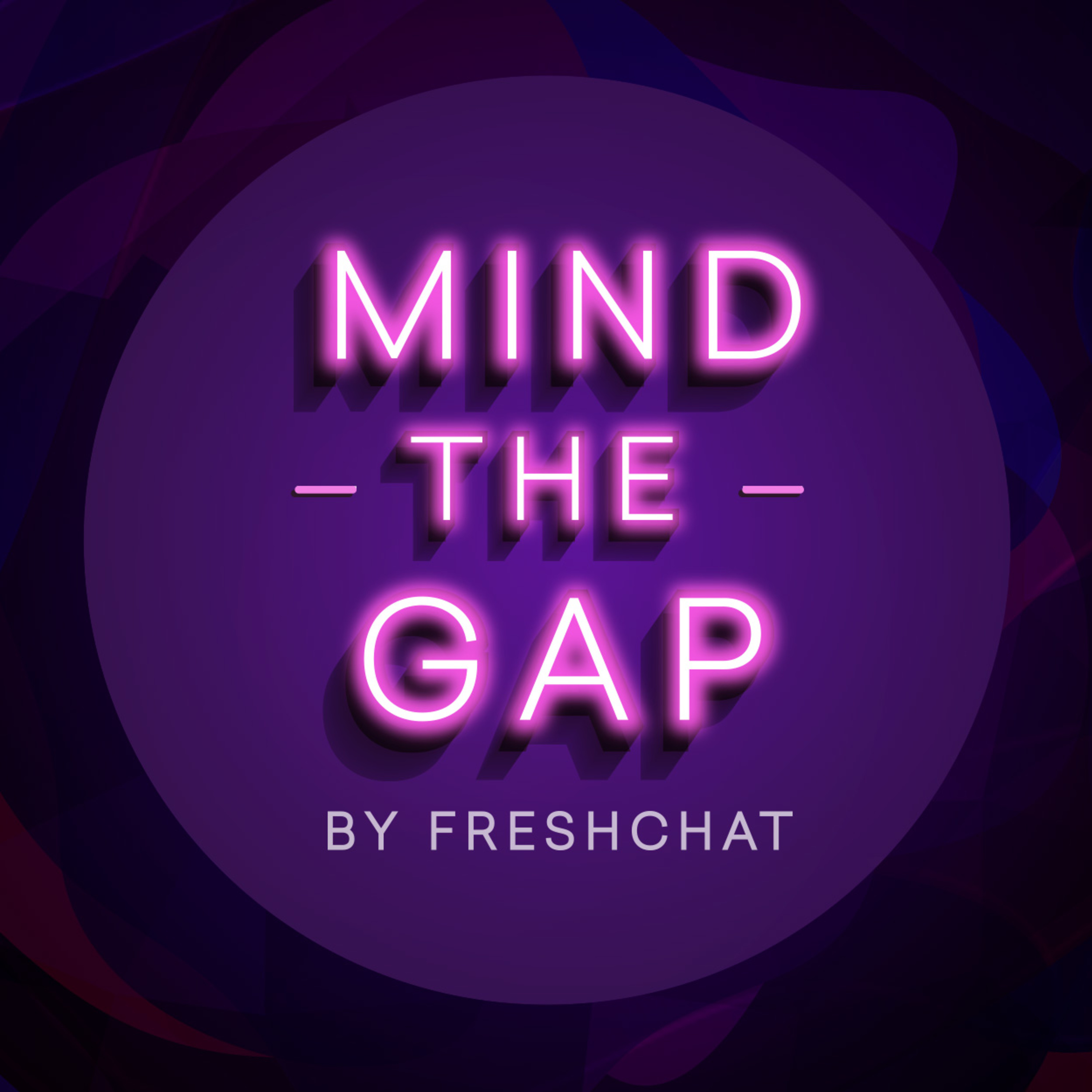 Mind The Gap by Freshchat