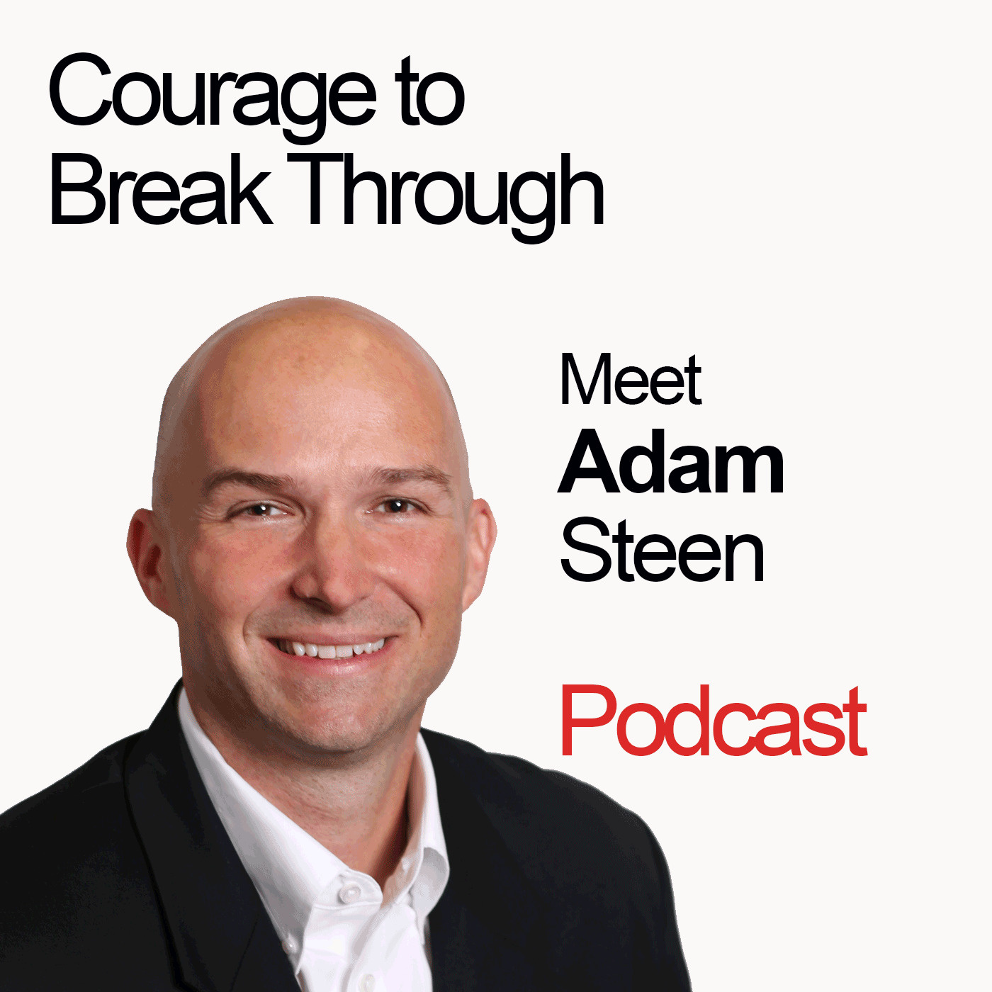Adam Steen: Be Vulnerable and Have Faith