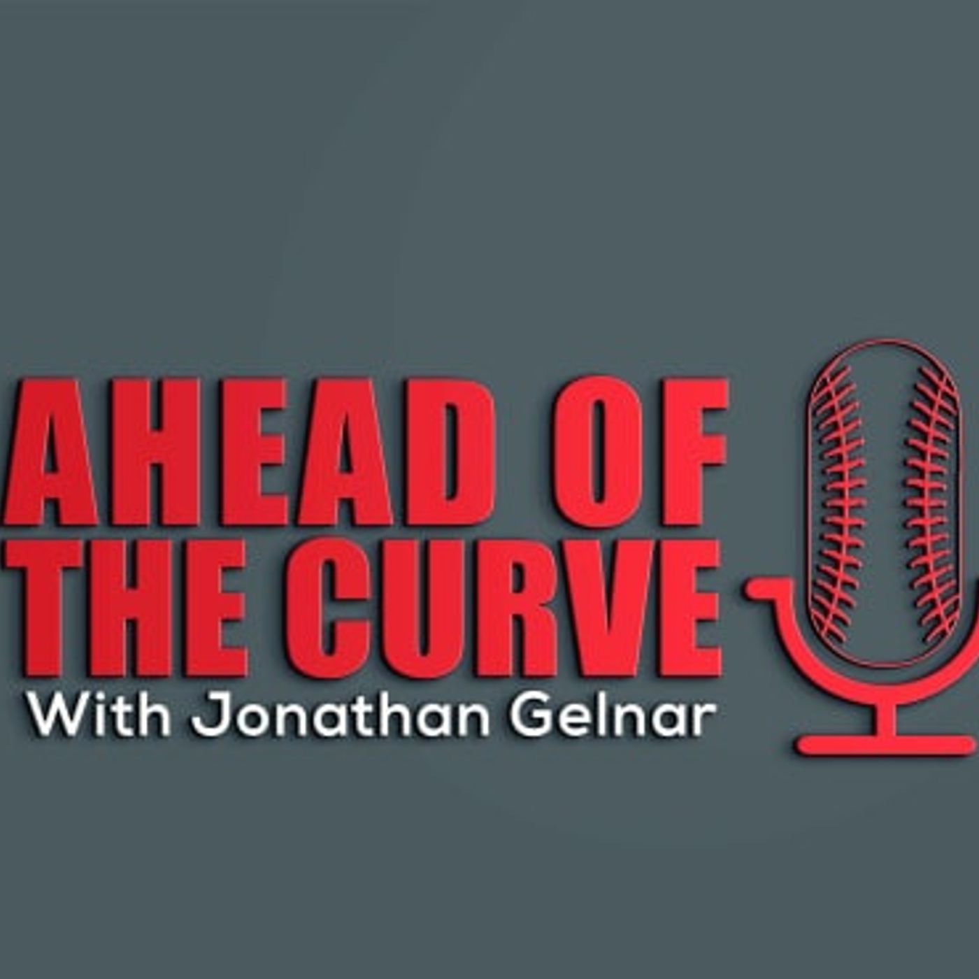 Ahead Of The Curve with Jonathan Gelnar