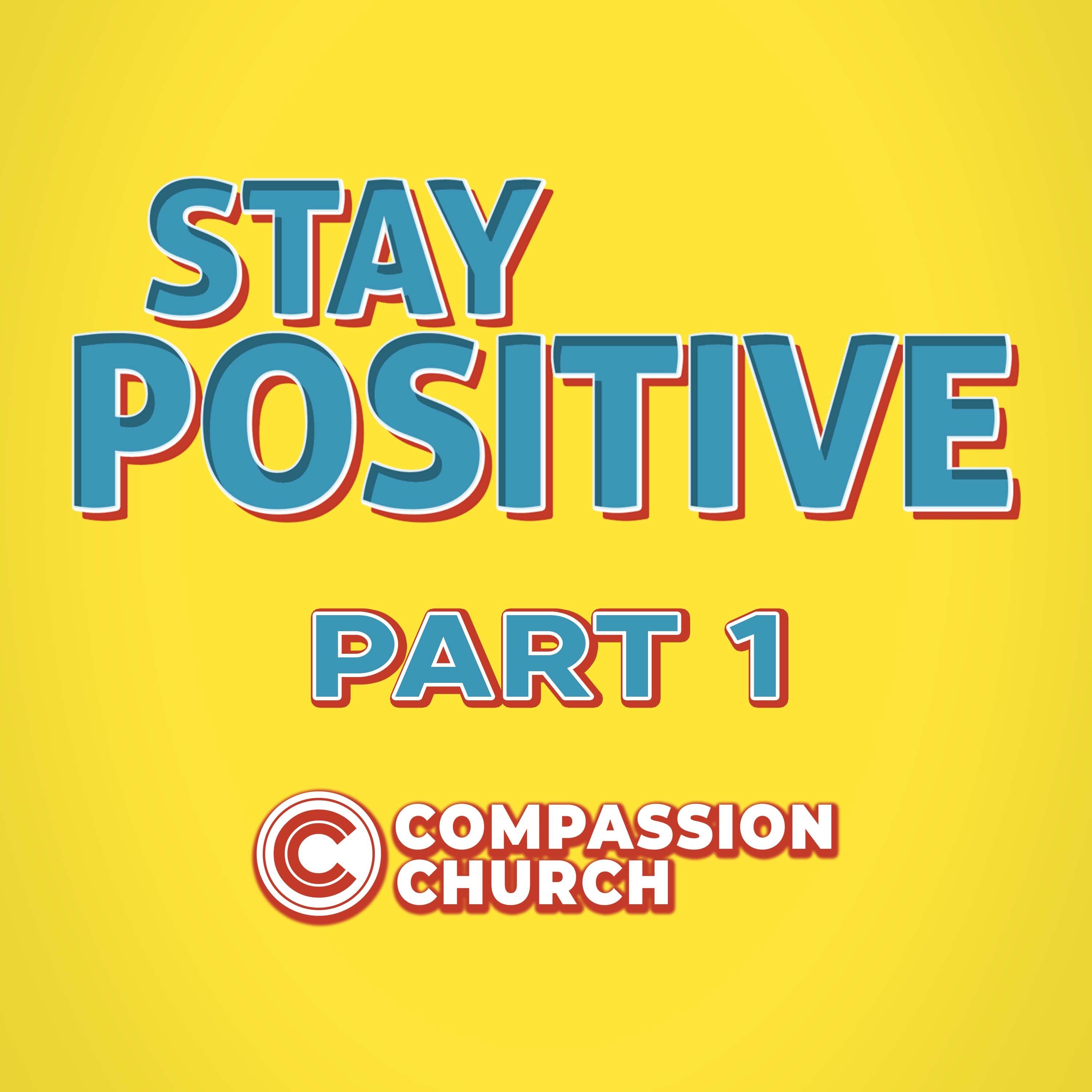 Stay Positive | Part 1 | Myron Scott