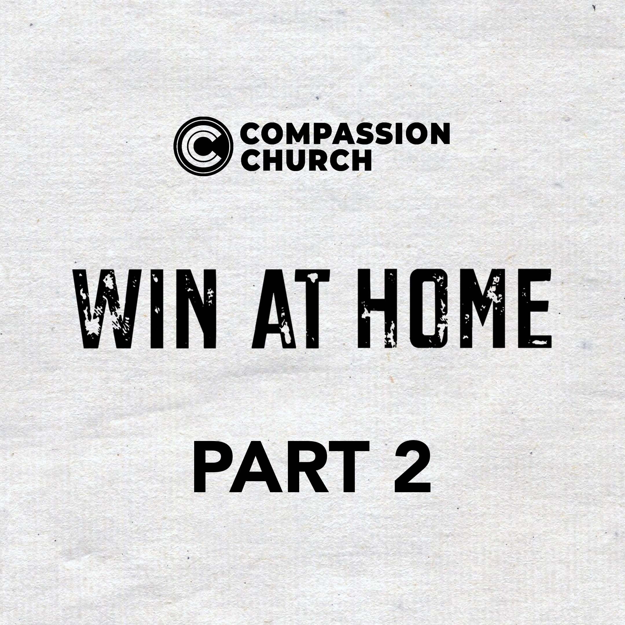 Win At Home | Part 2 | Myron Scott