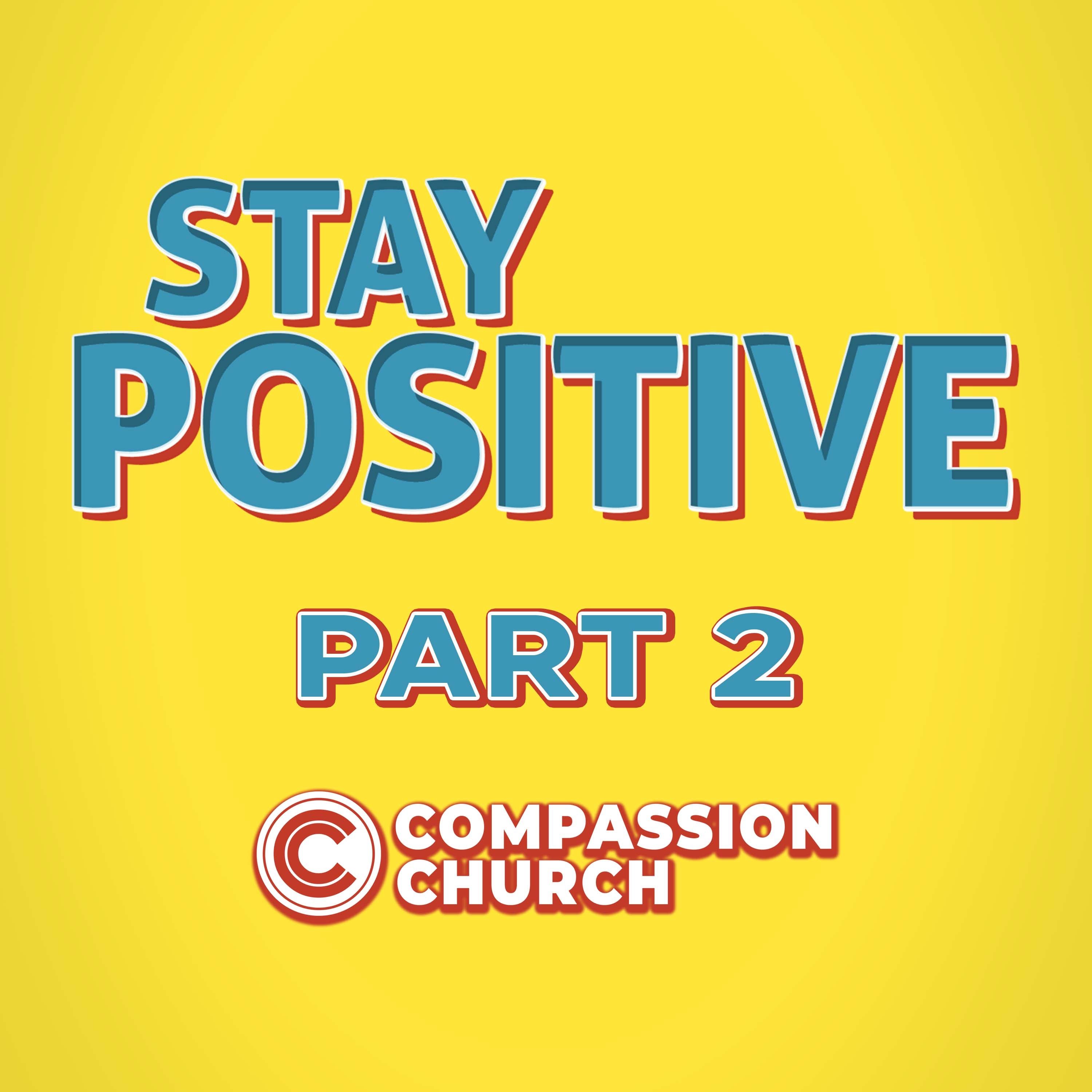 Stay Positive | Part 2 | Myron Scott