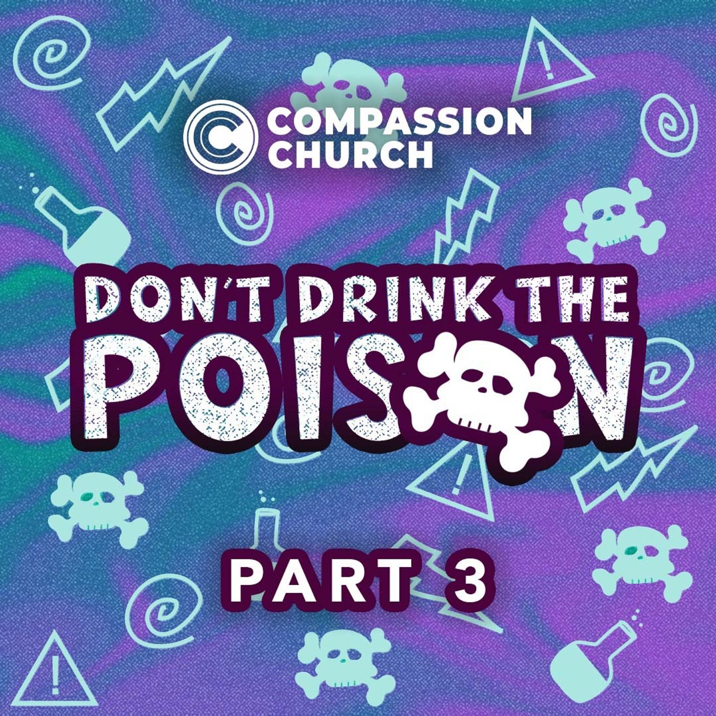 Don't Drink The Poison | Part 3 | Myron Scott