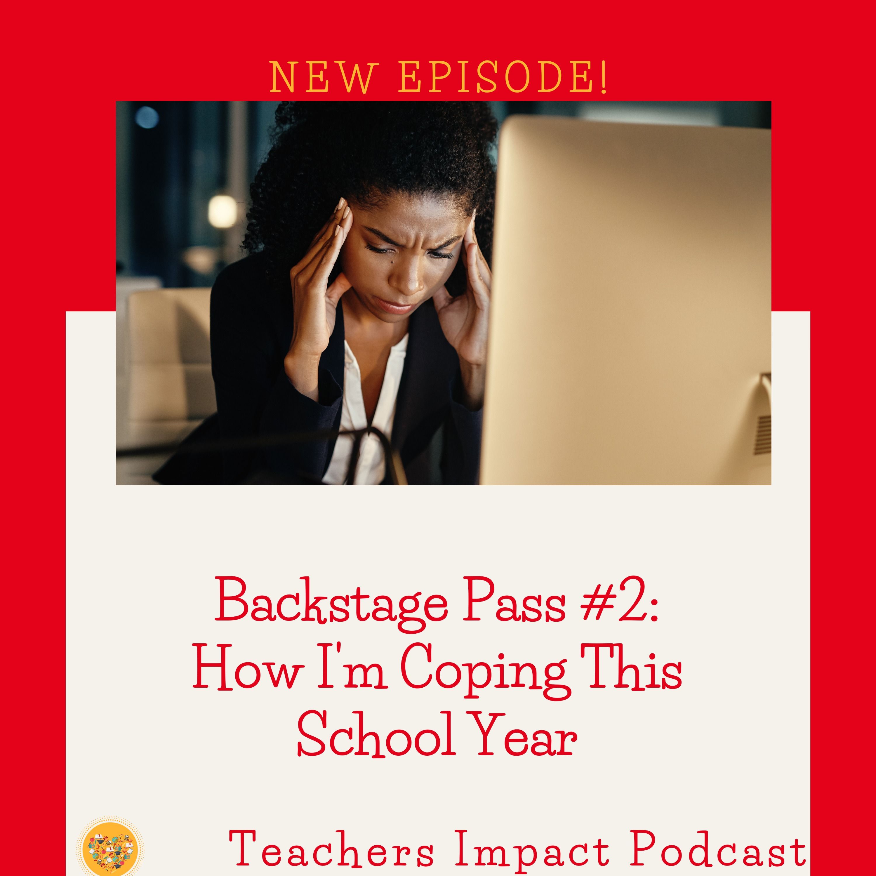 Backstage Pass #2: How I'm Coping This School Year