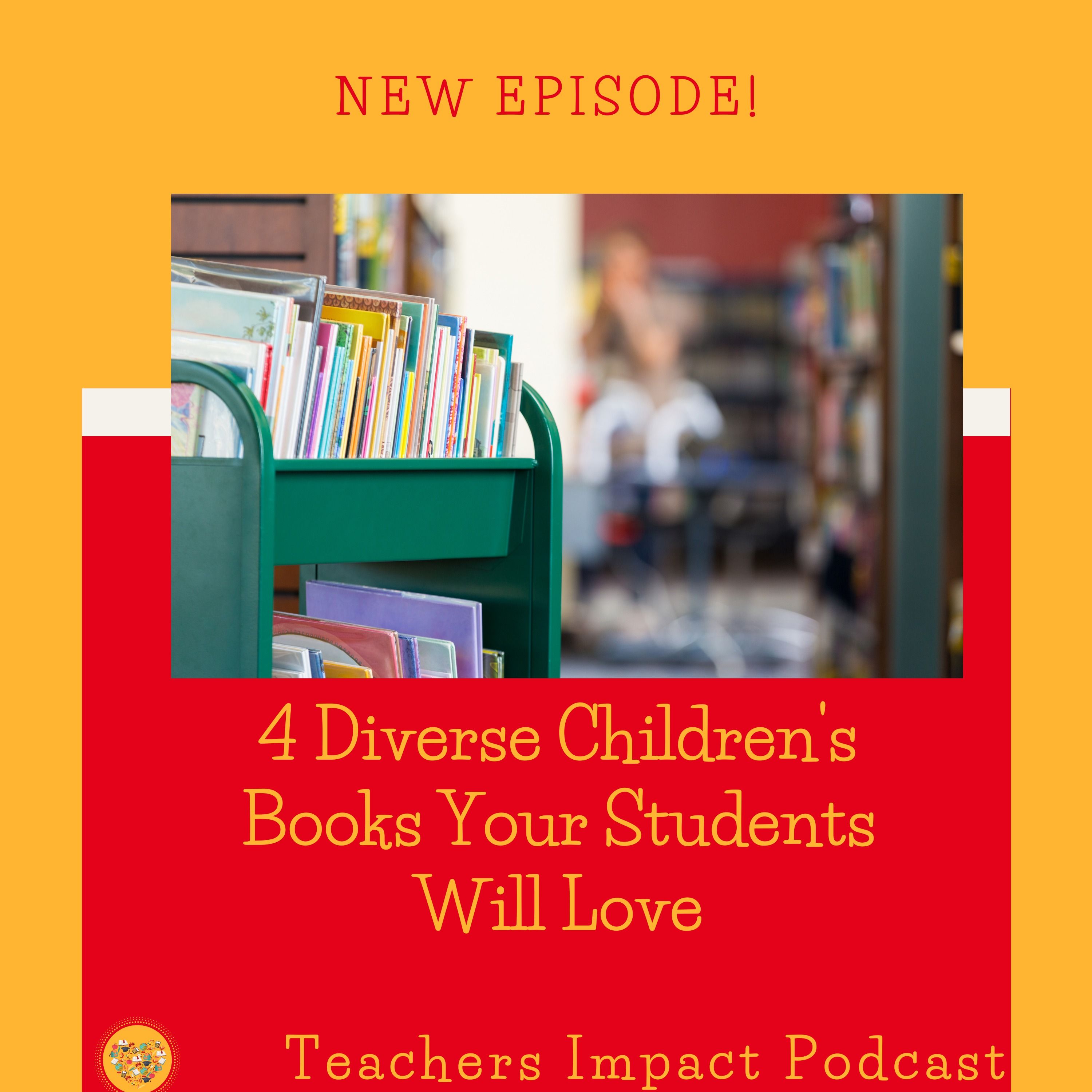 4 Diverse Children's Books That Your Elementary Students Will Love
