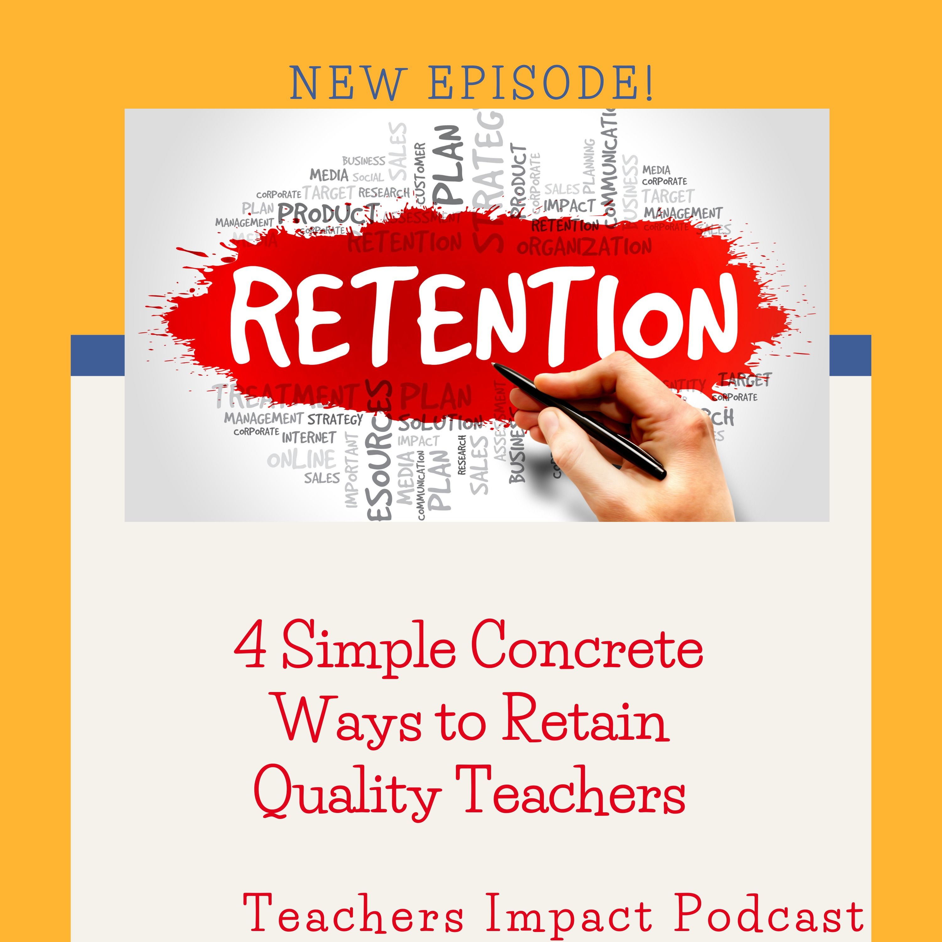 4 Simple Concrete Ways To Retain Quality Teachers