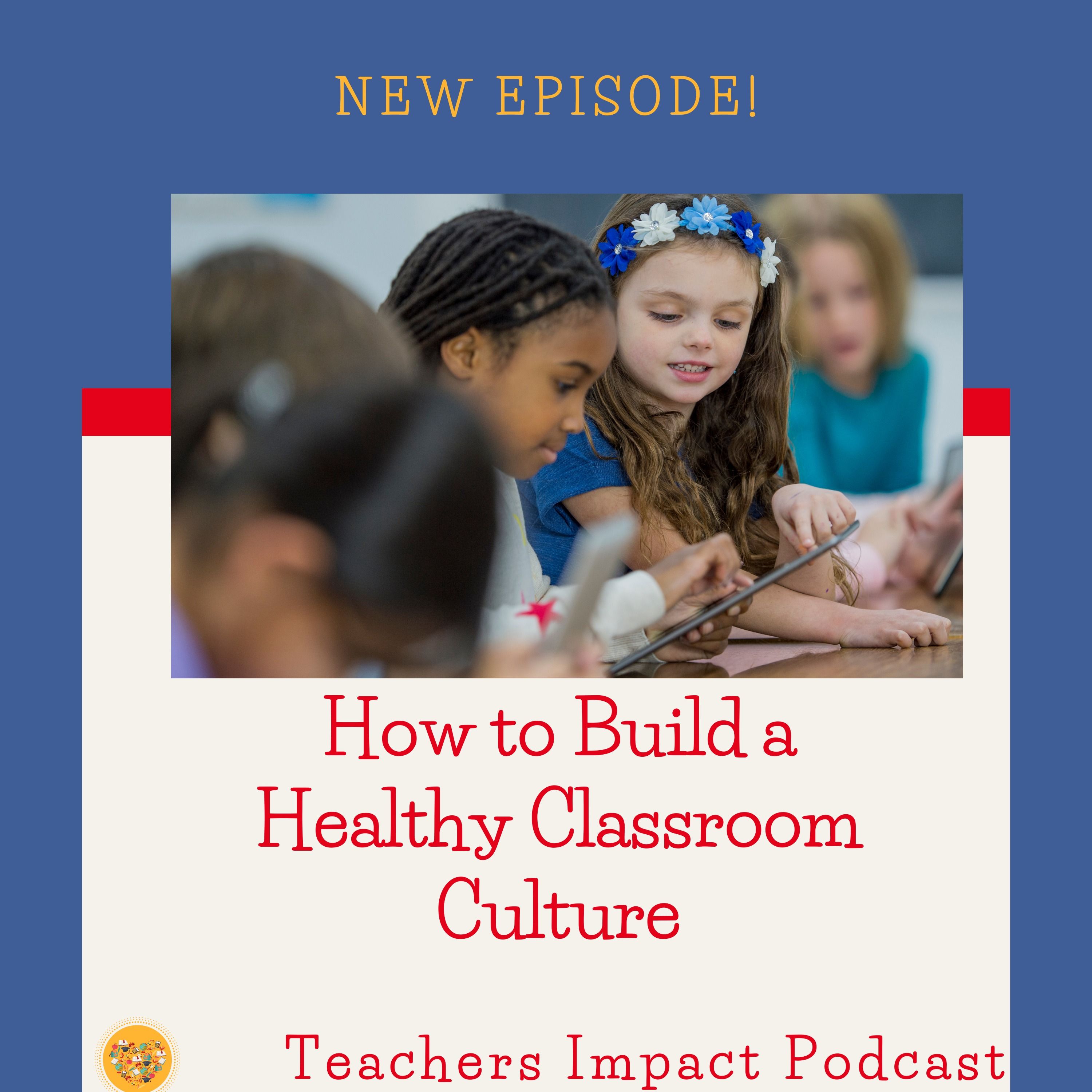 How to Build a Healthy Classroom Culture