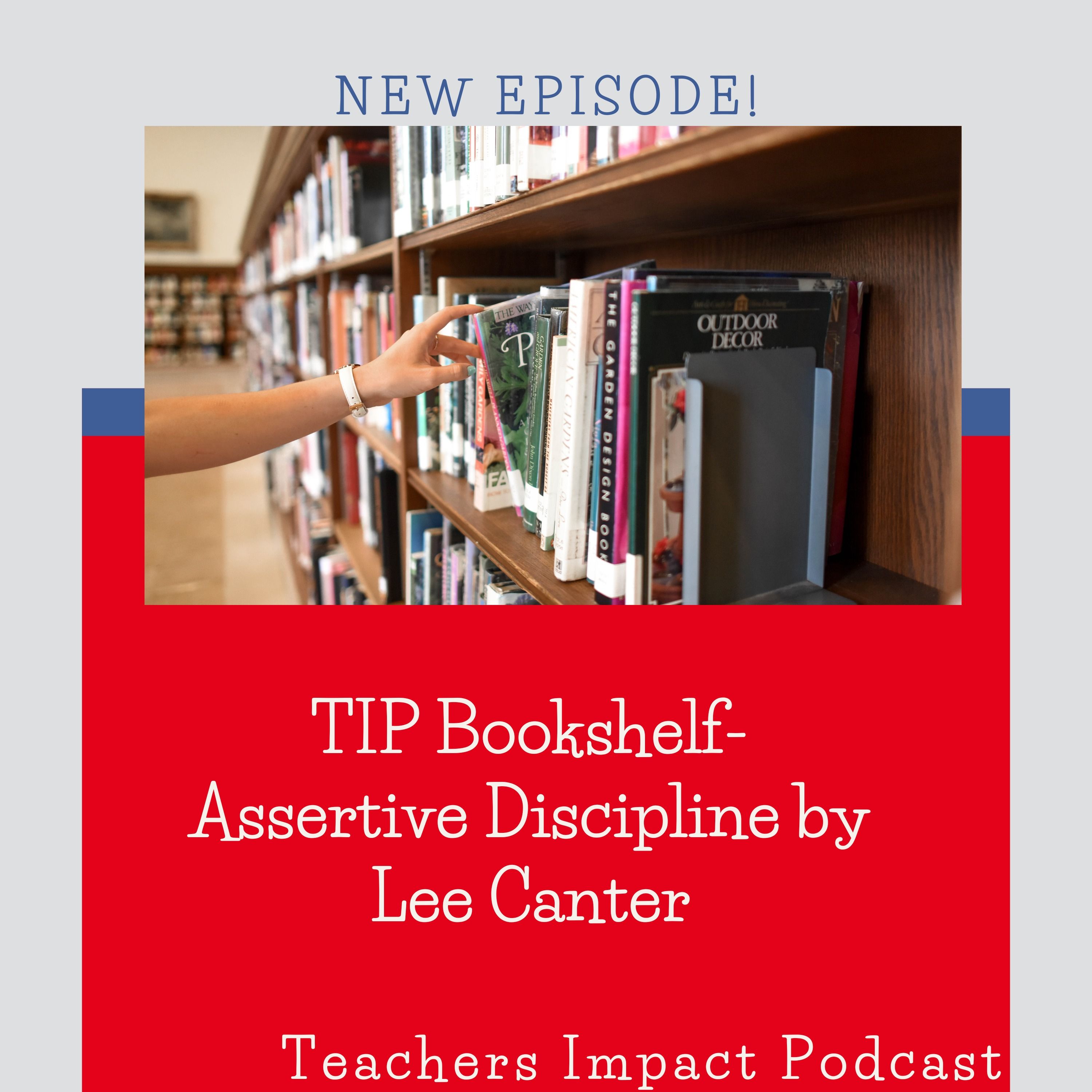 #86- TIP Bookshelf- Assertive Discipline by Lee Canter