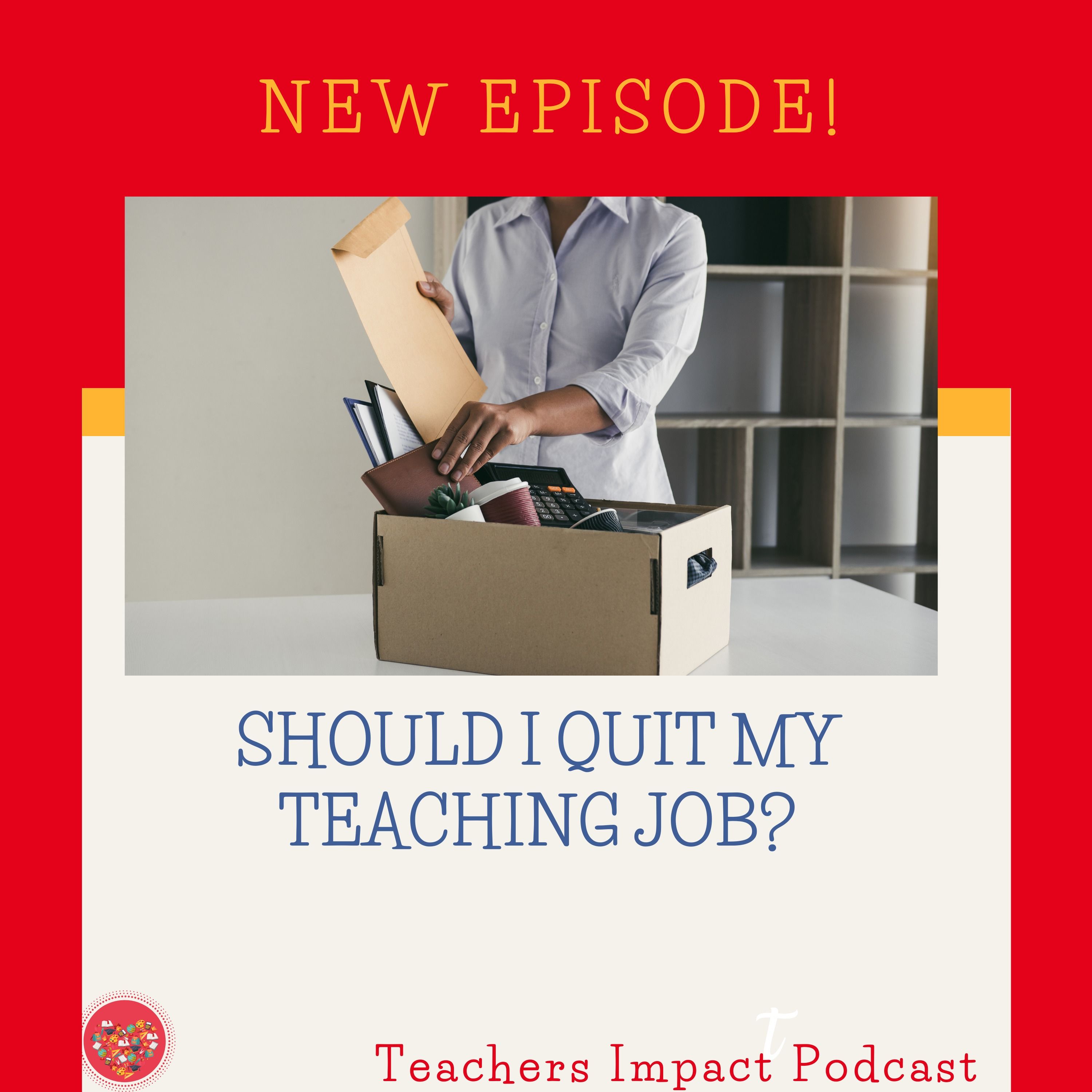 Should I Quit my Teaching Job?