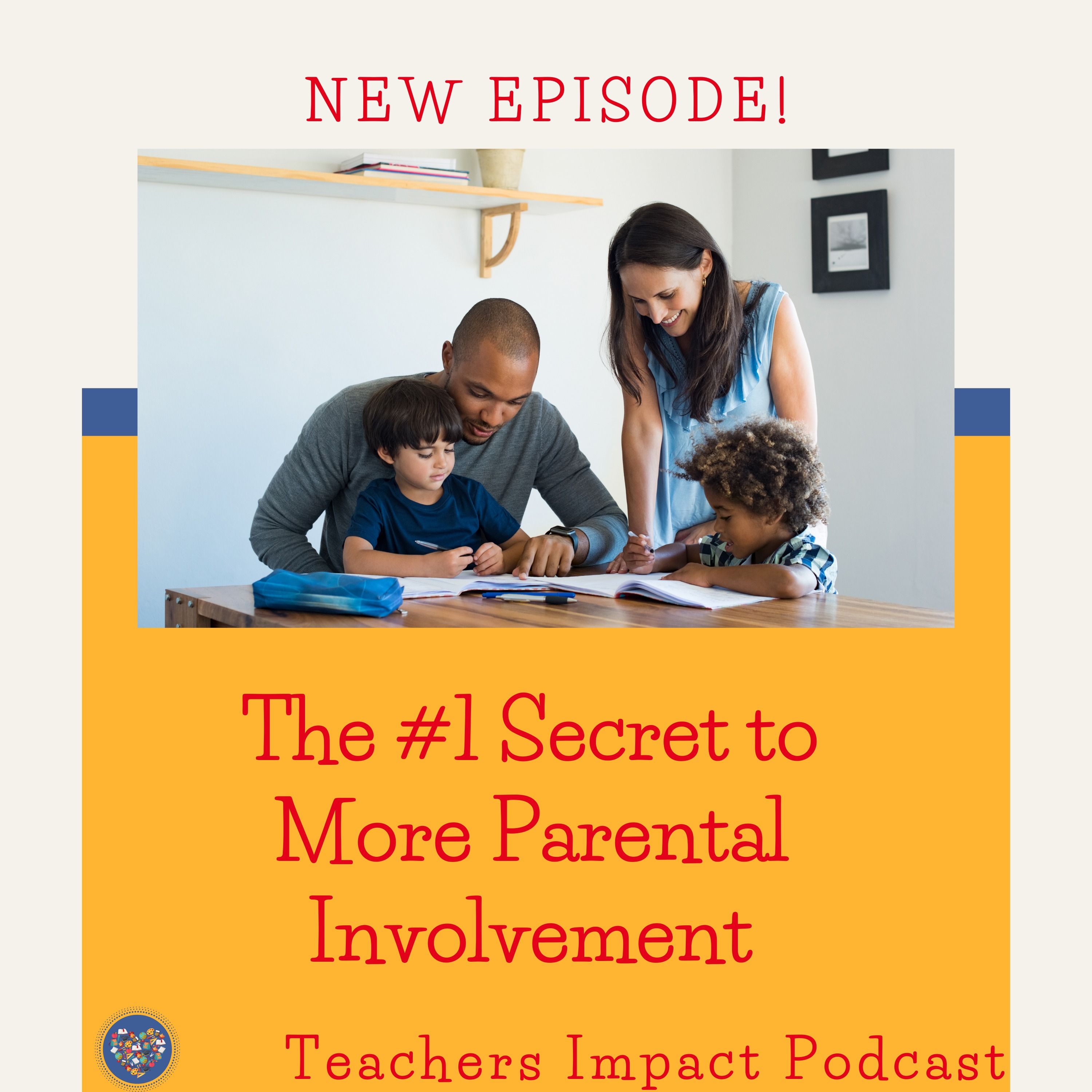 The #1 Secret to More Parental Involvement