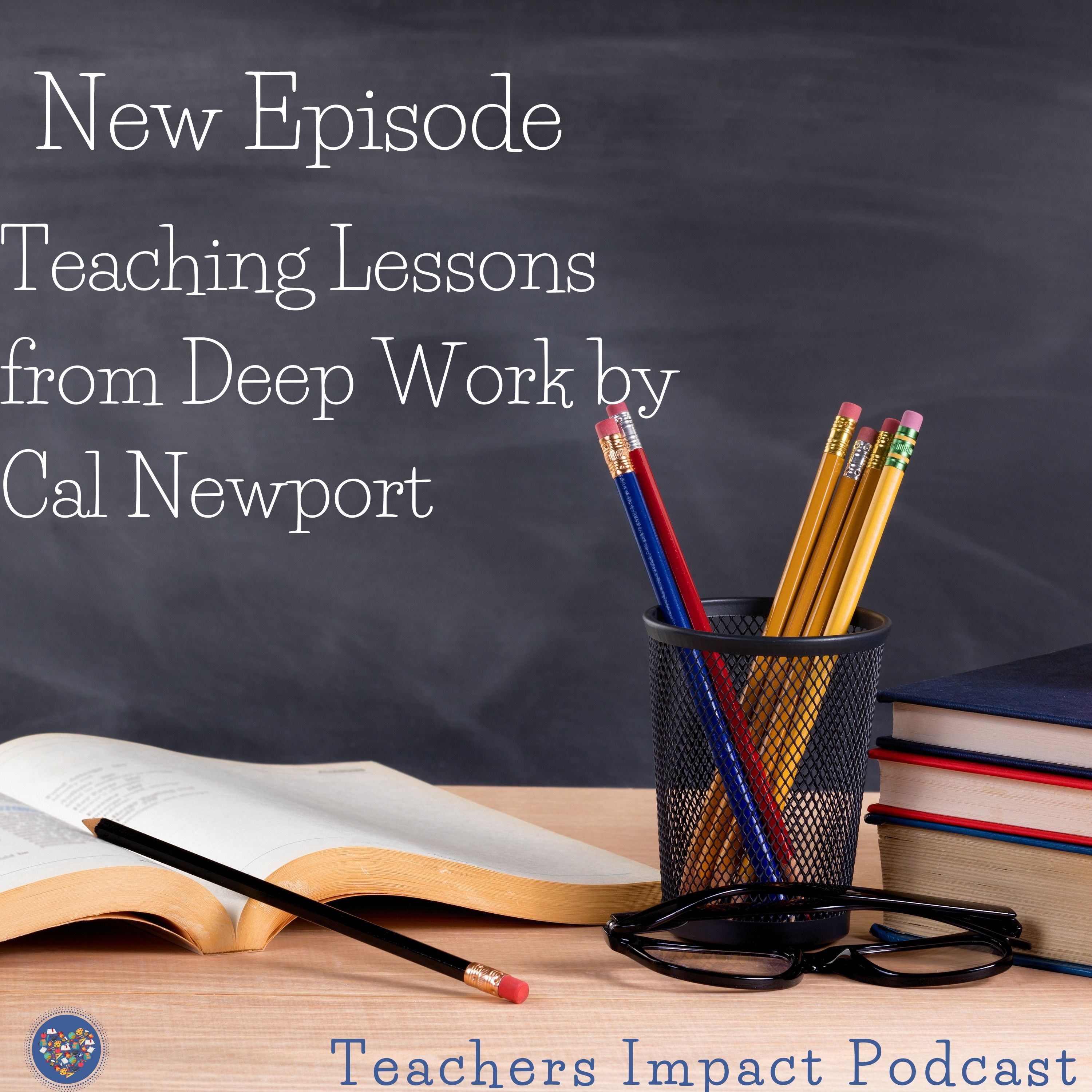 Teaching Lessons from Deep Work by Cal Newport