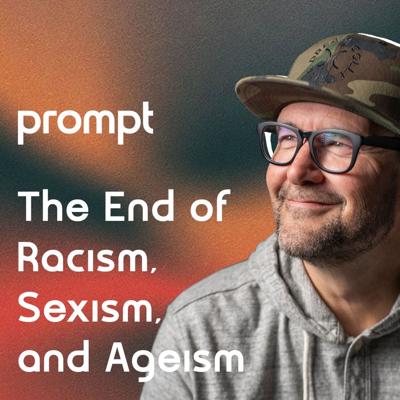 cover of episode The End of Racism, Sexism, and Ageism
