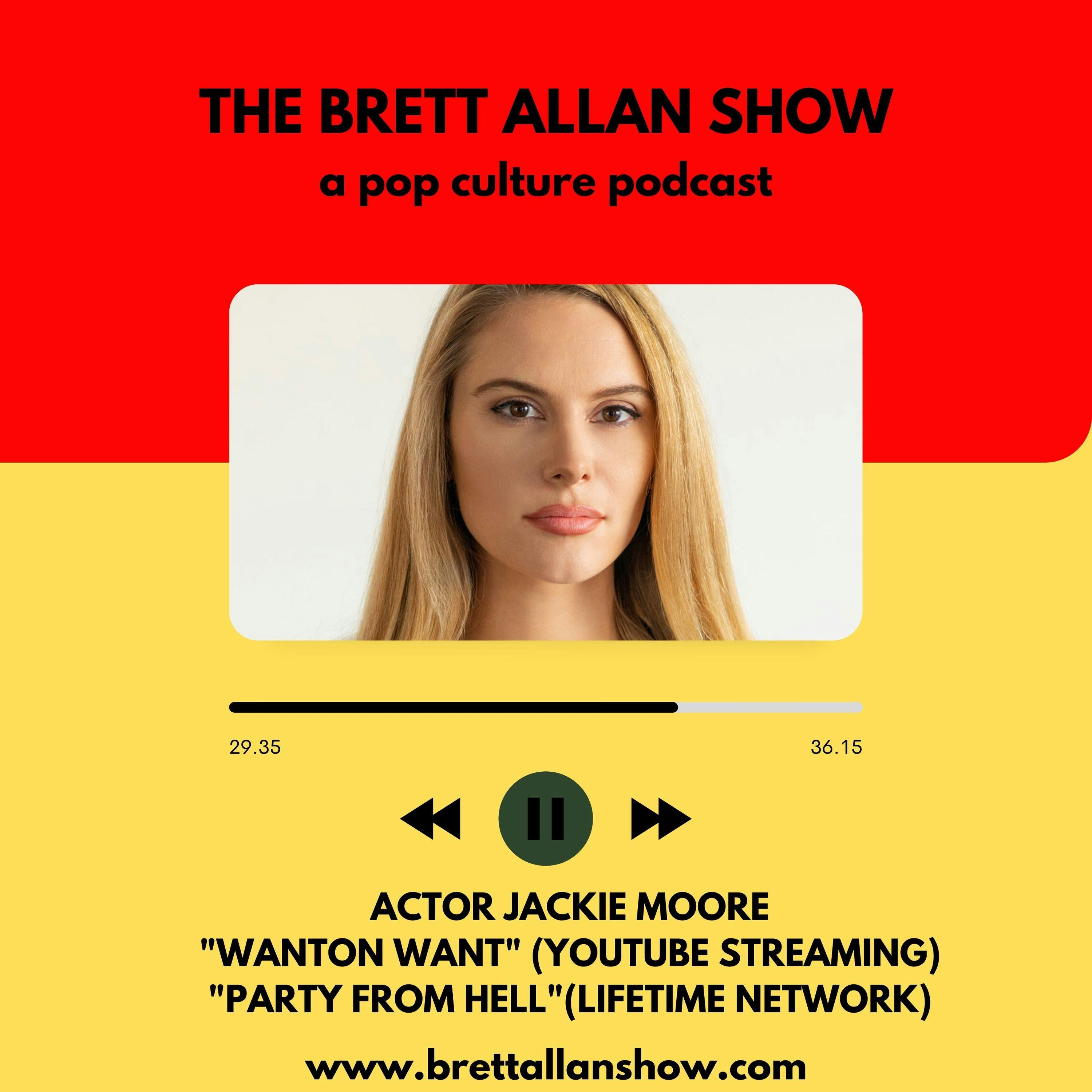 Actor Jackie Moore Stops By to Discuss "Party From Hell" and "Wanton Want") | Both Streaming on VOD