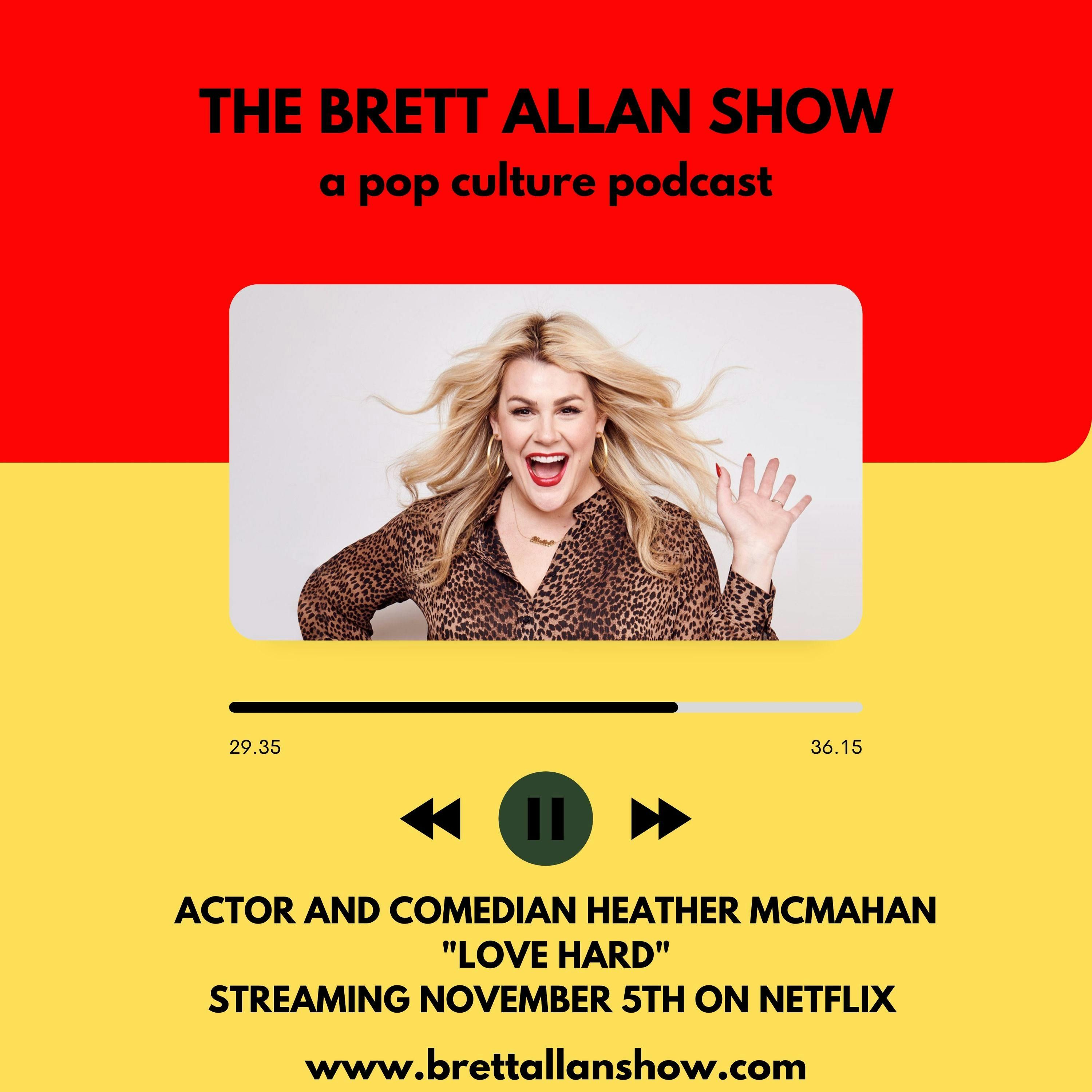 Comedian and Actor Heather McMahan Talks "Love Hard" Streaming November 5th on Netflix and Her New Comedy Tour| "Farewell"