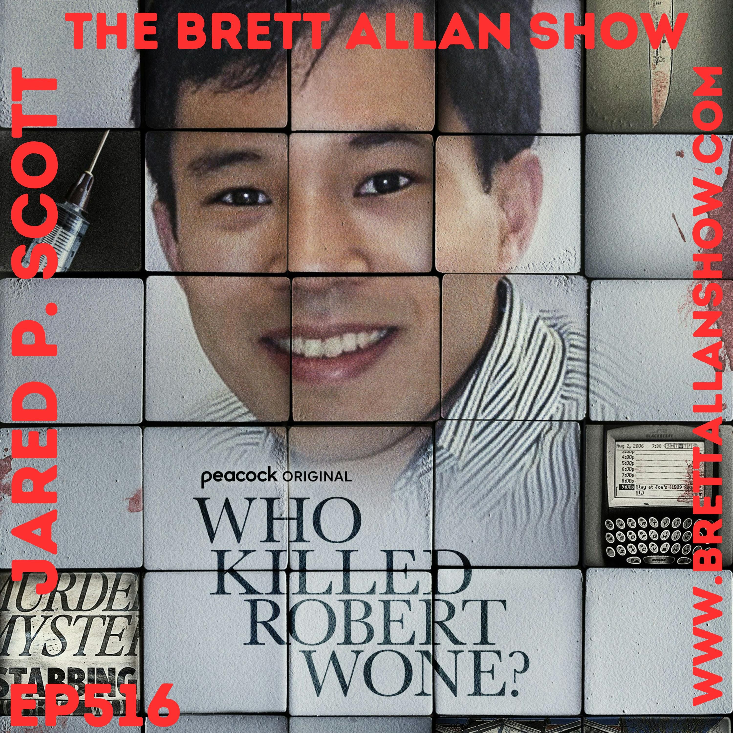 WHO KILLED ROBERT WONE? with Jared P. Scott Director and Executive Producer! WHO KILLED ROBERT WONE? with Jared P. Scott Director and Executive Producer!