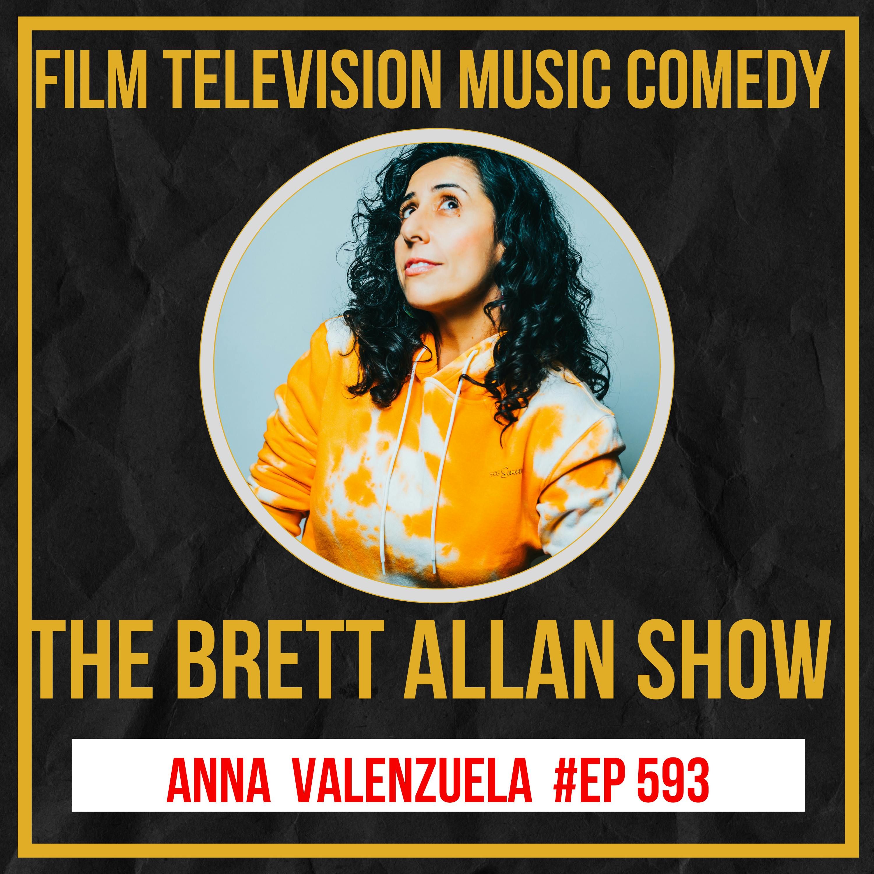 Comedian Anna Valenzuela | The Brett Allan Show Comedian Anna Valenzuela | The Brett Allan Show