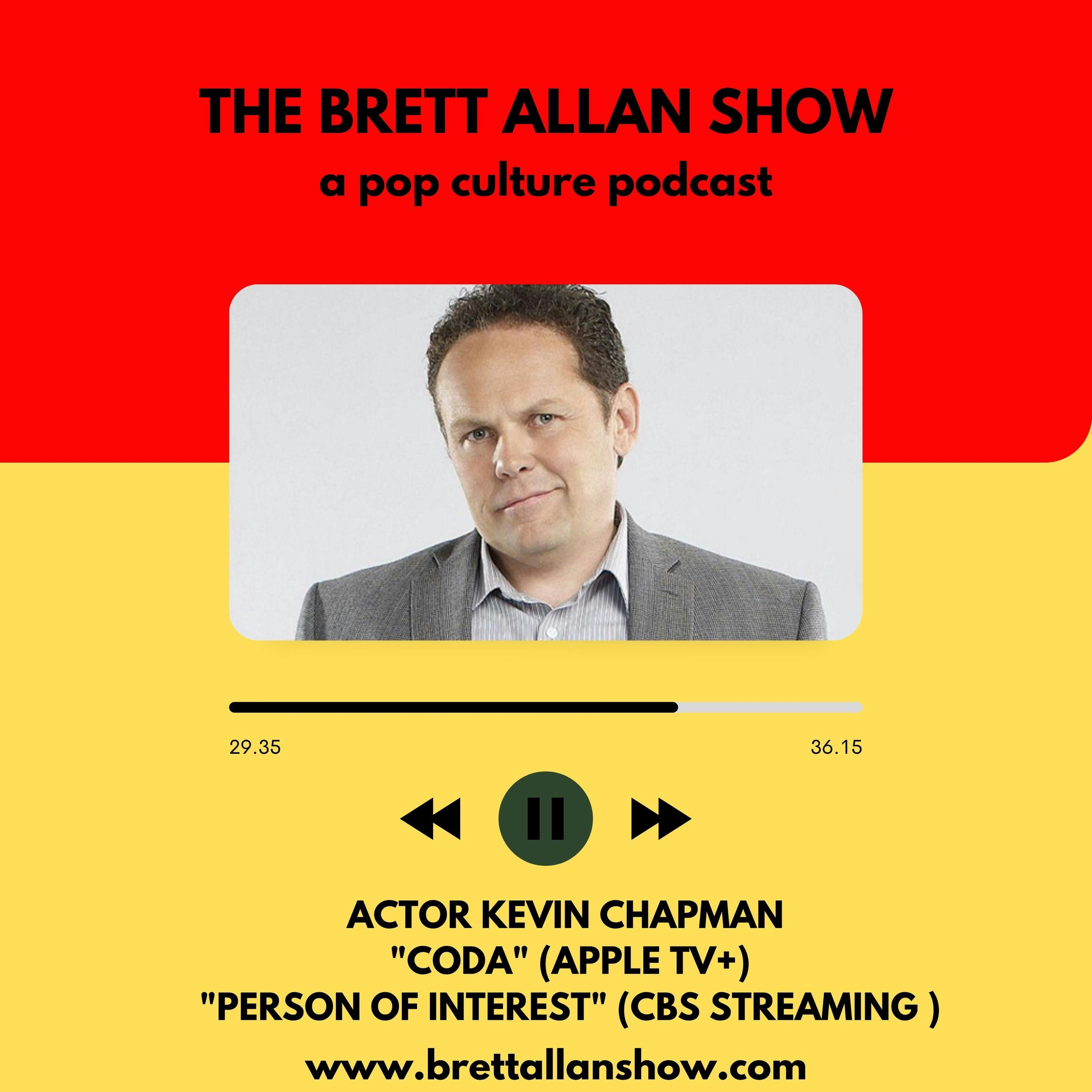 Actor Kevin Chapman Talks About His New Film CODA (Apple TV +) | Working With Tony & Ridley Scott, Clint Eastwood and "Person of Interest"