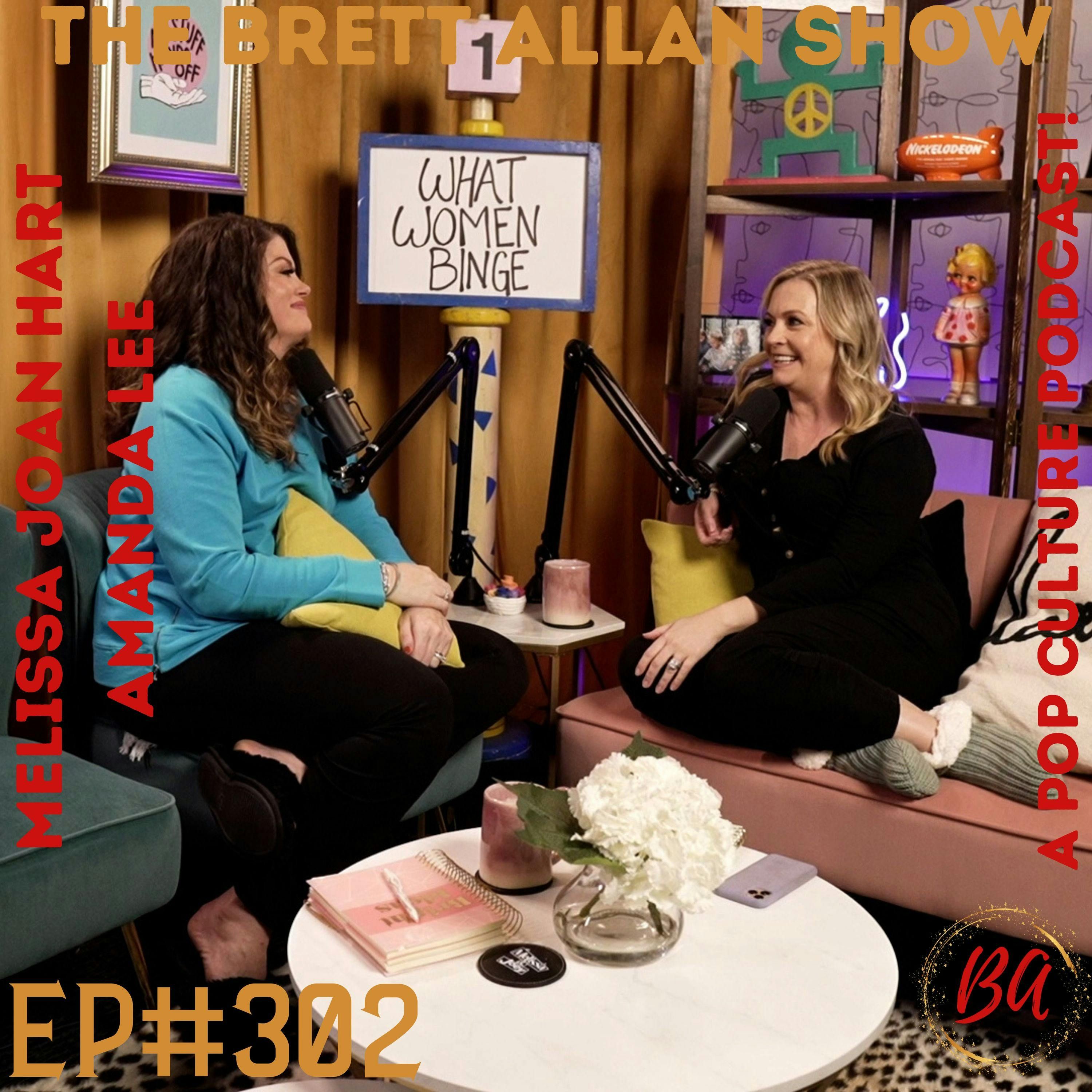 Melissa Joan Hart and Amanda Lee  Discuss "What Women Binge Podcast" | Available Everywhere
