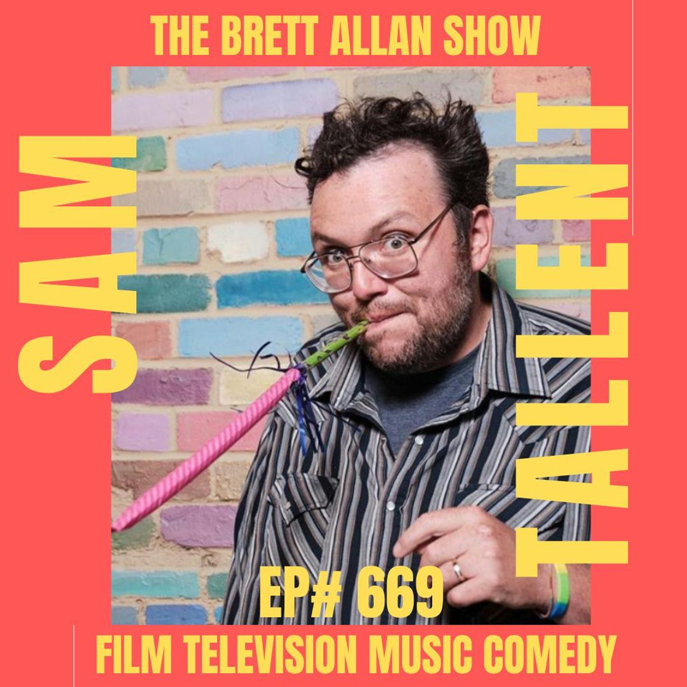 Comedian Sam Tallent Interview | The Brett Allan Show "Chubby Behemoth" and Cutting the Line Comedian Sam Tallent Interview | The Brett Allan Show "Chubby Behemoth" and Cutting the Line