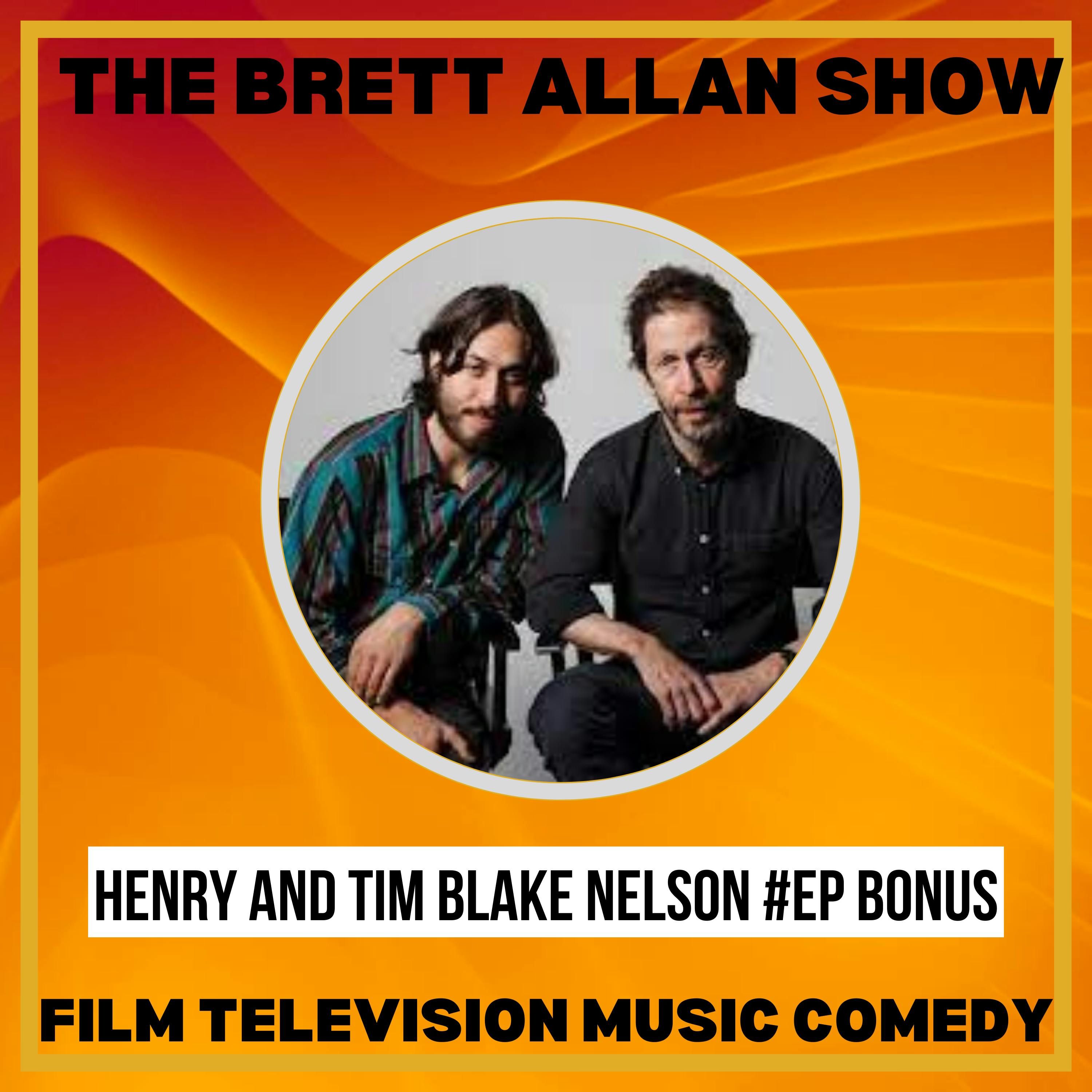 Henry and Tim Blake Nelson Interview "Asleep in my Palm" | The Brett Allan Show